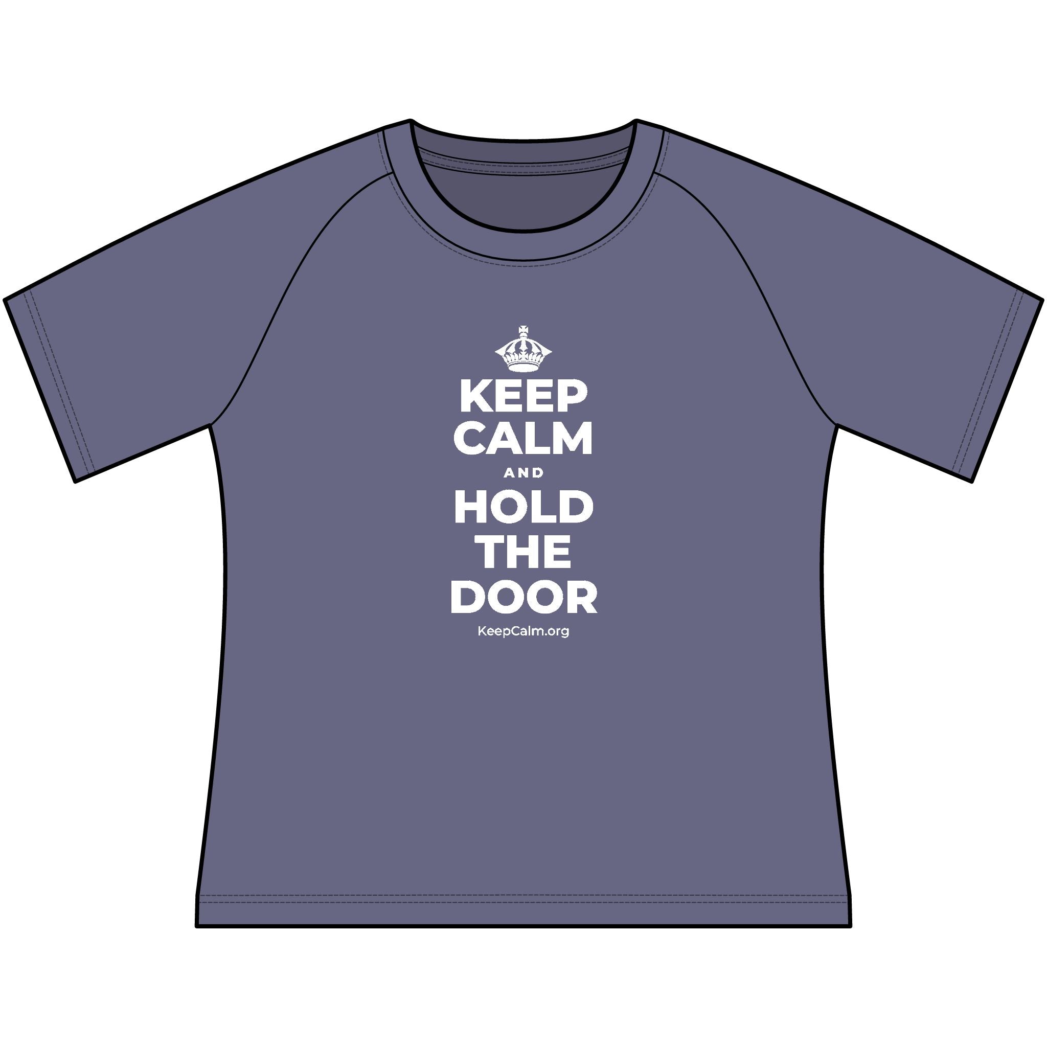 KEEP CALM AND HOLD THE DOOR Women's Raglan Tee