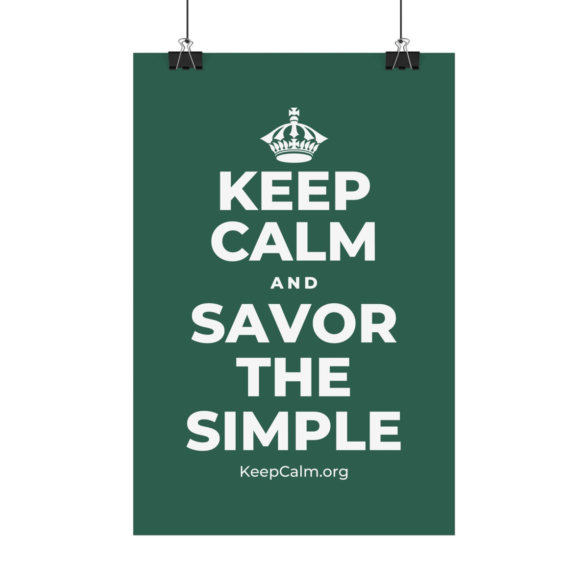 KEEP CALM AND SAVOR THE SIMPLE Satin Poster