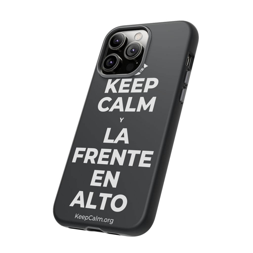 KEEP CALM Y LA FRENTE EN ALTO Phone Case (Dark)