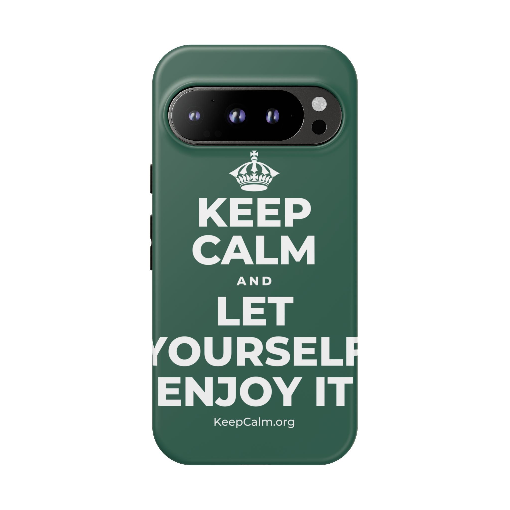 KEEP CALM AND LET YOURSELF ENJOY IT Phone Case