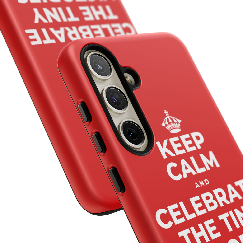 KEEP CALM AND CELEBRATE THE TINY VICTORIES EVERY SINGLE DAY Phone Case