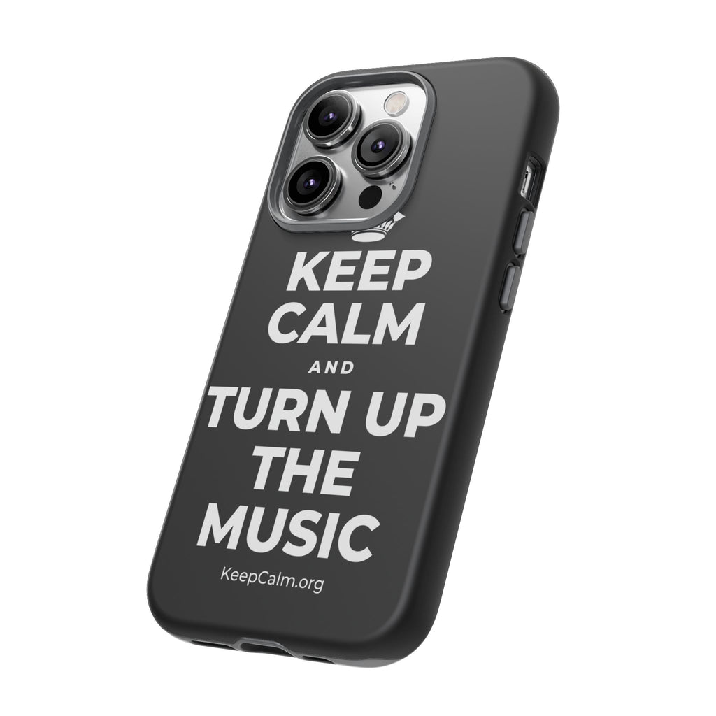 KEEP CALM AND TURN UP THE MUSIC Phone Case