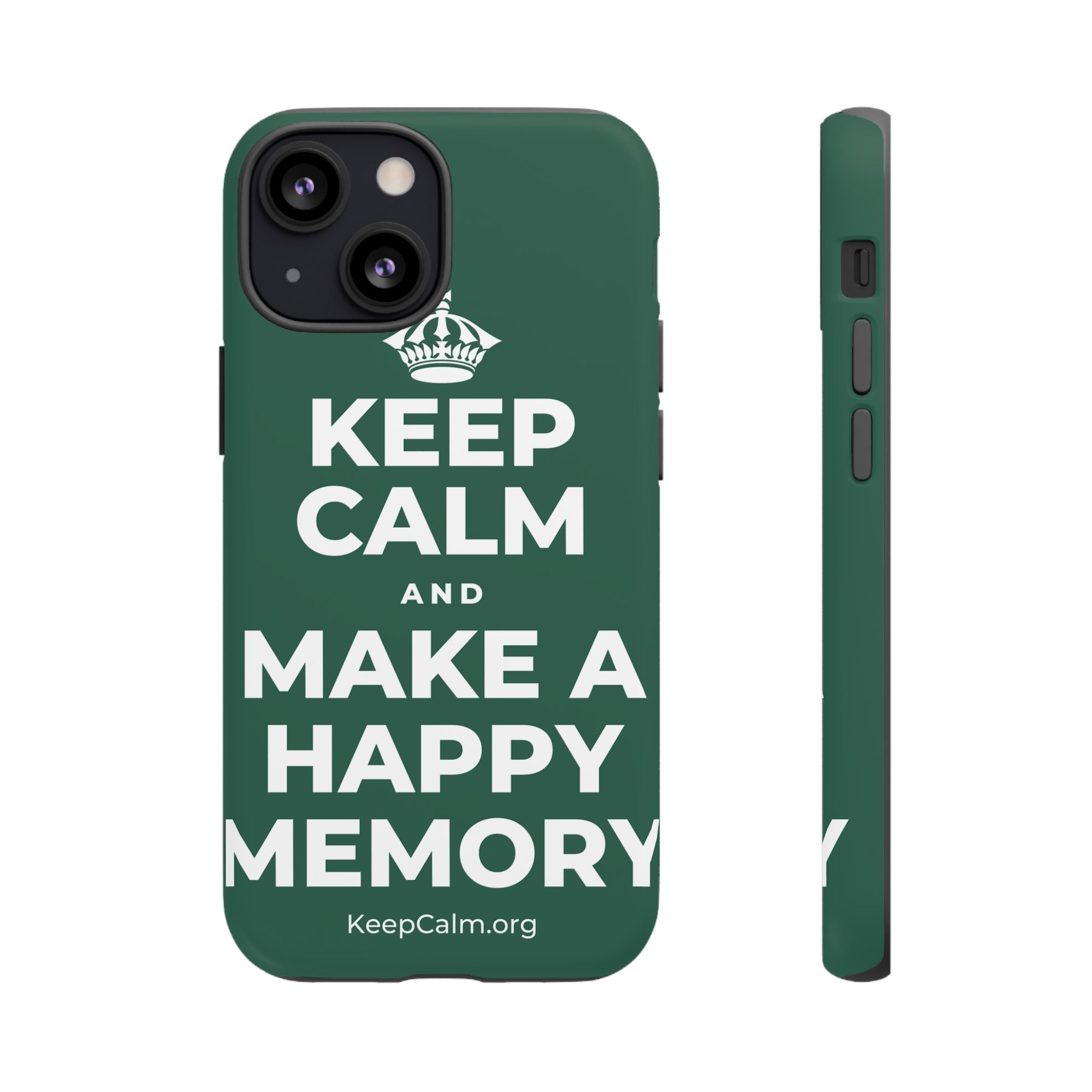 KEEP CALM AND MAKE A HAPPY MEMORY Phone Case