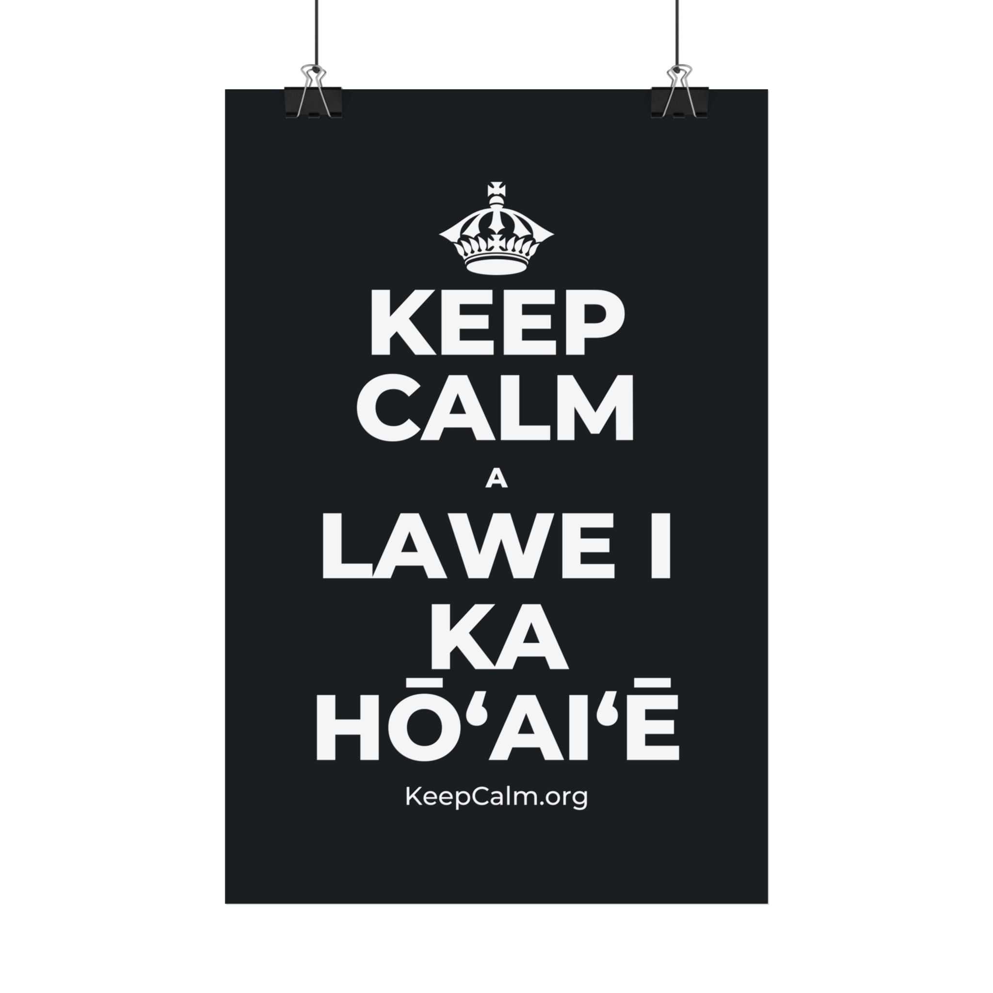 KEEP CALM A LAWE I KA HŌʻAIʻĒ Satin Poster (Dark)