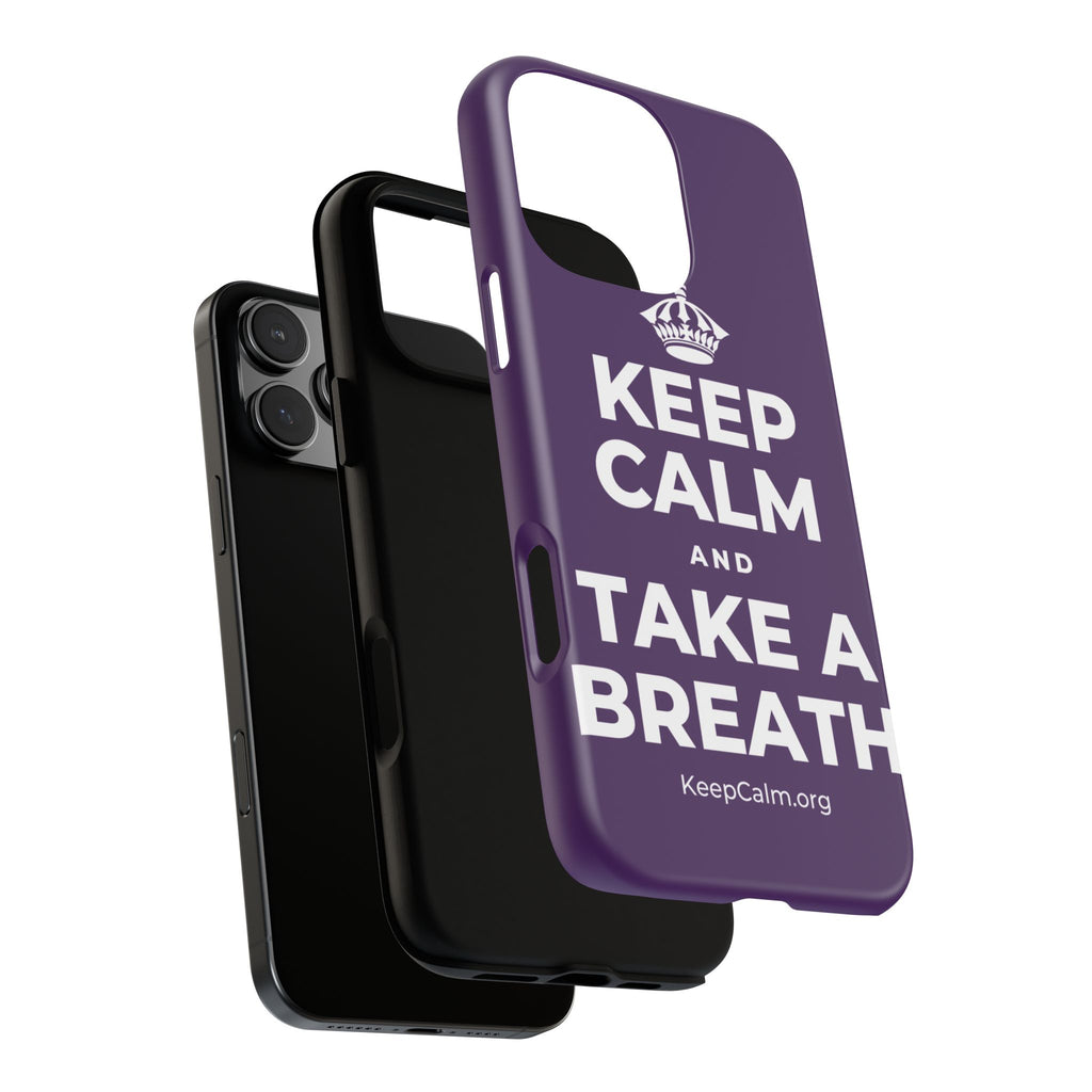 KEEP CALM AND TAKE A BREATH Phone Case