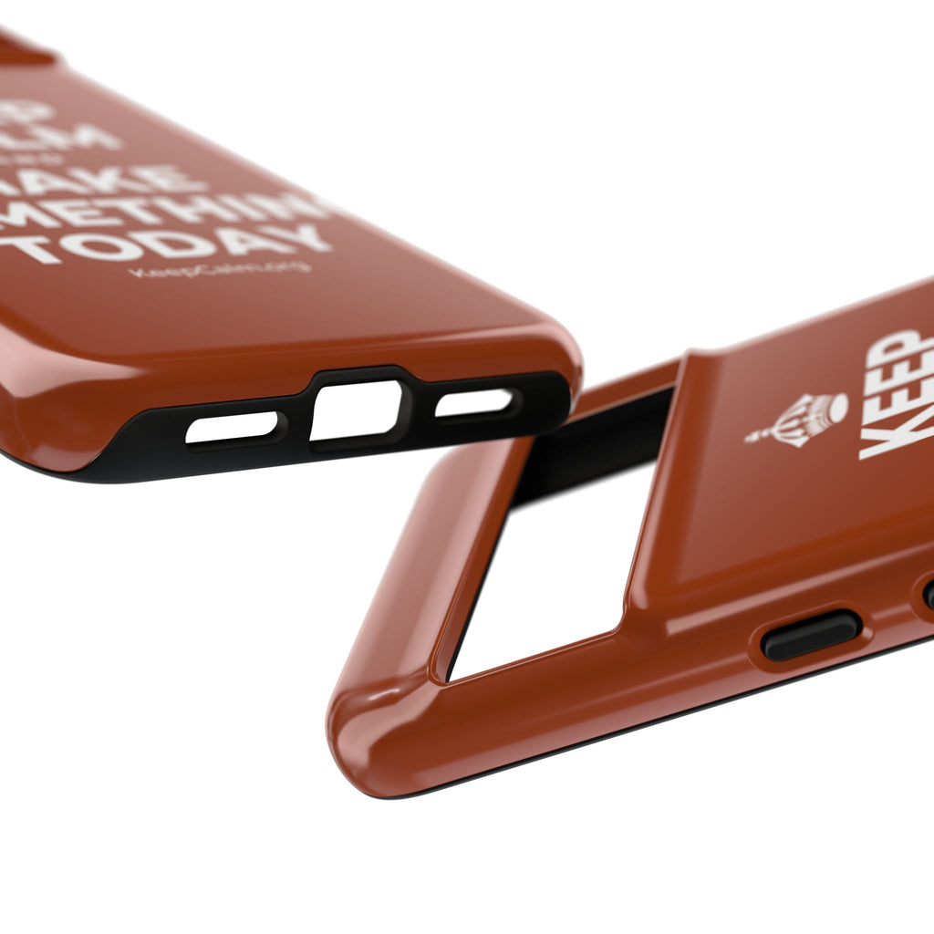 KEEP CALM AND MAKE SOMETHING TODAY Phone Case