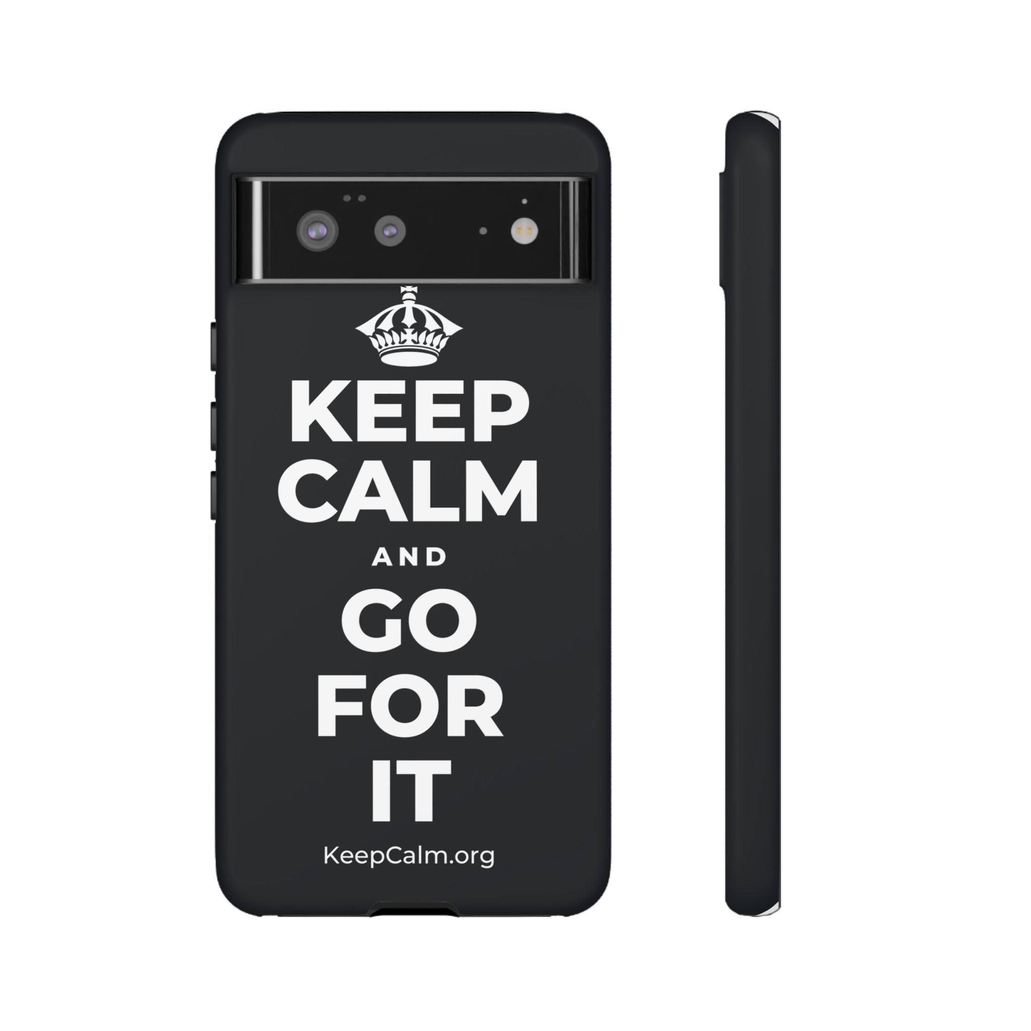 KEEP CALM AND GO FOR IT Phone Case (Dark)