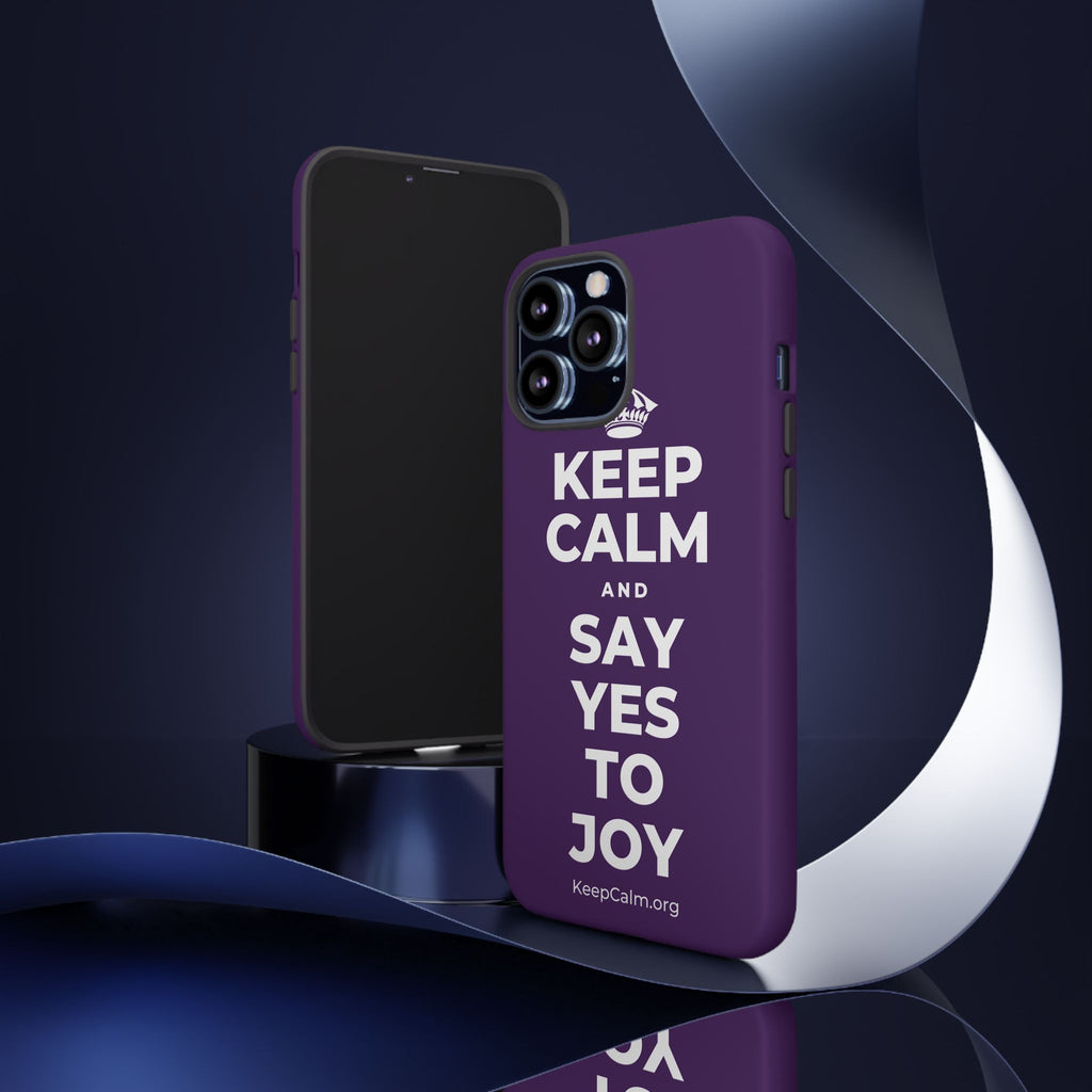 KEEP CALM AND SAY YES TO JOY Phone Case