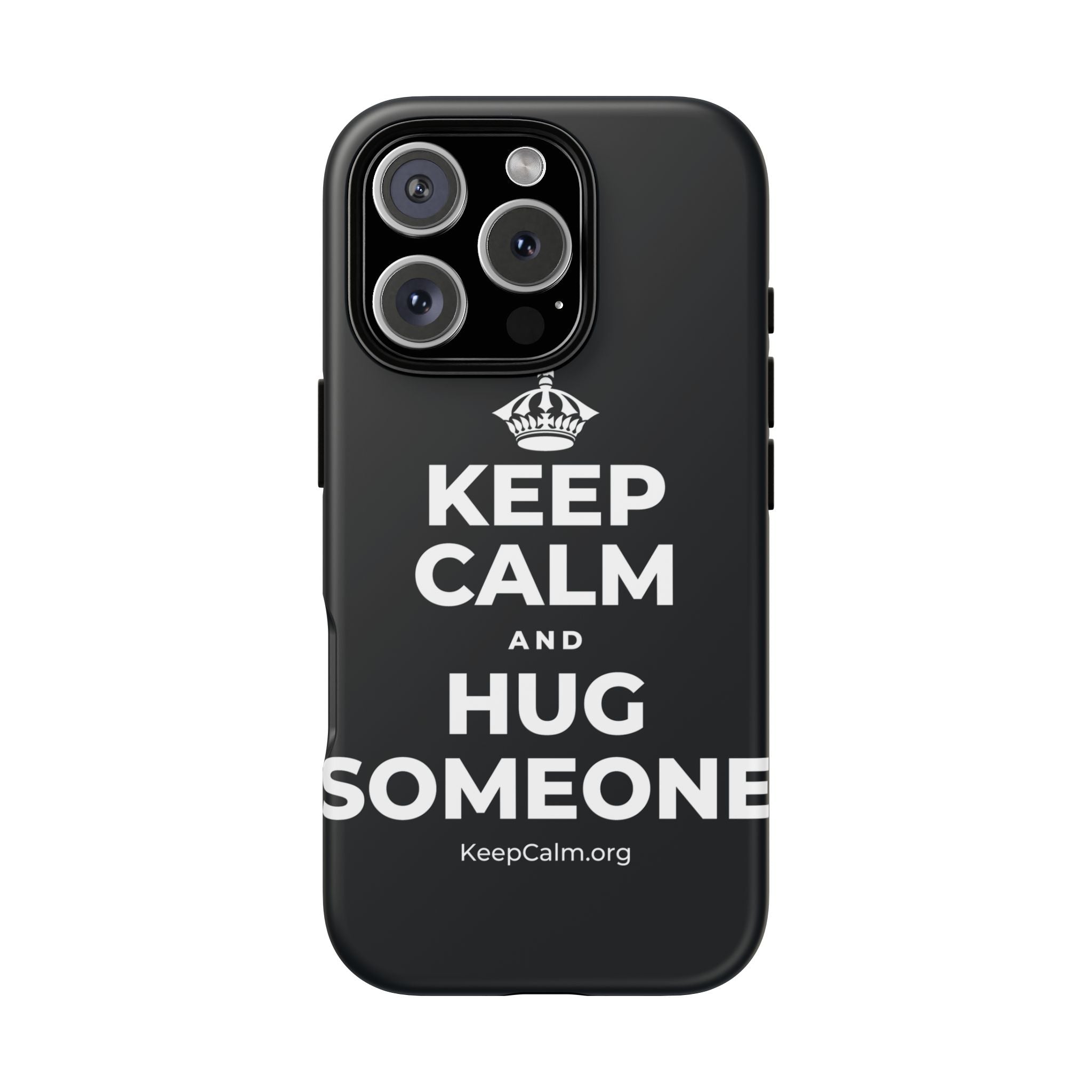 KEEP CALM AND HUG SOMEONE Phone Case (Dark)