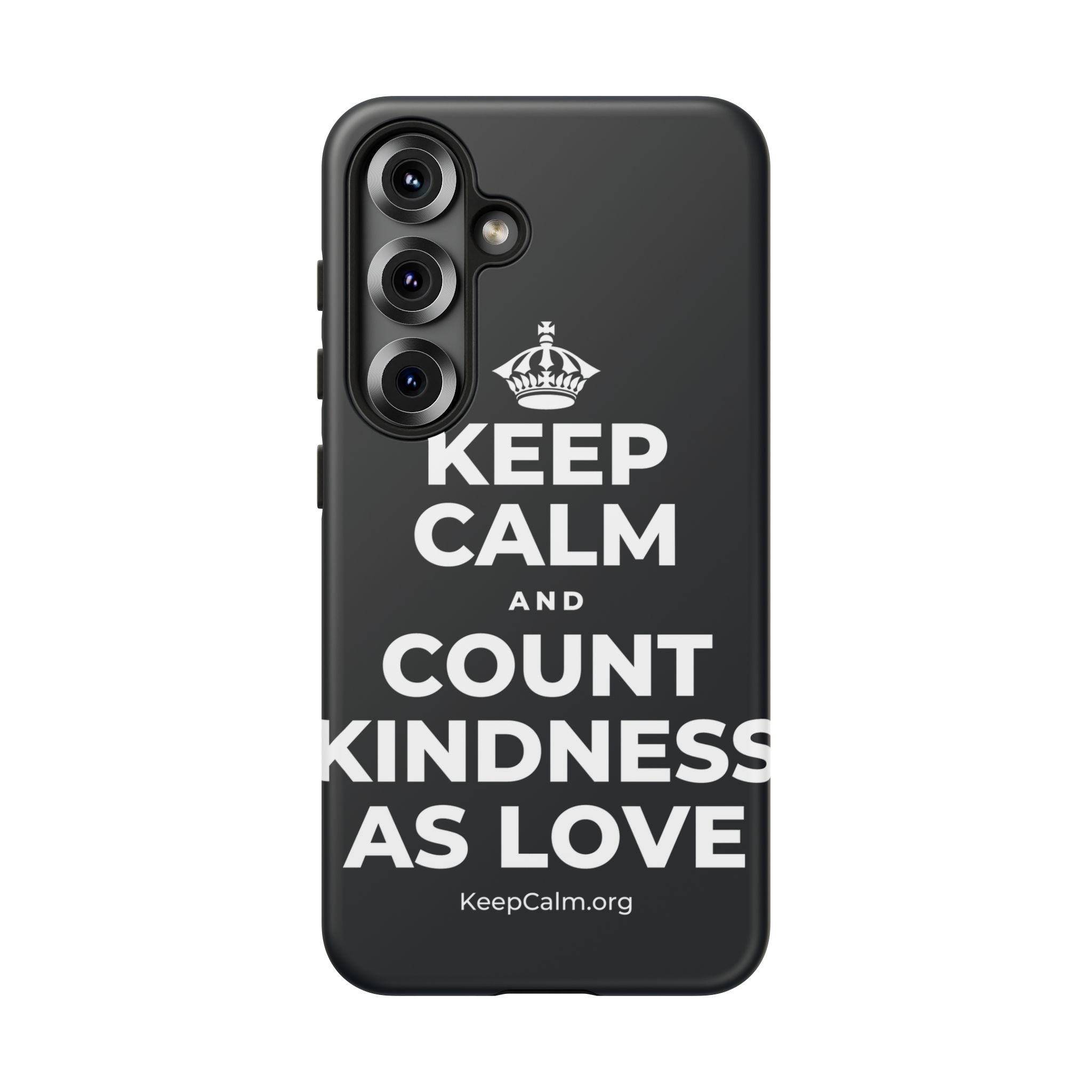 KEEP CALM AND COUNT KINDNESS AS LOVE Phone Case (Dark)