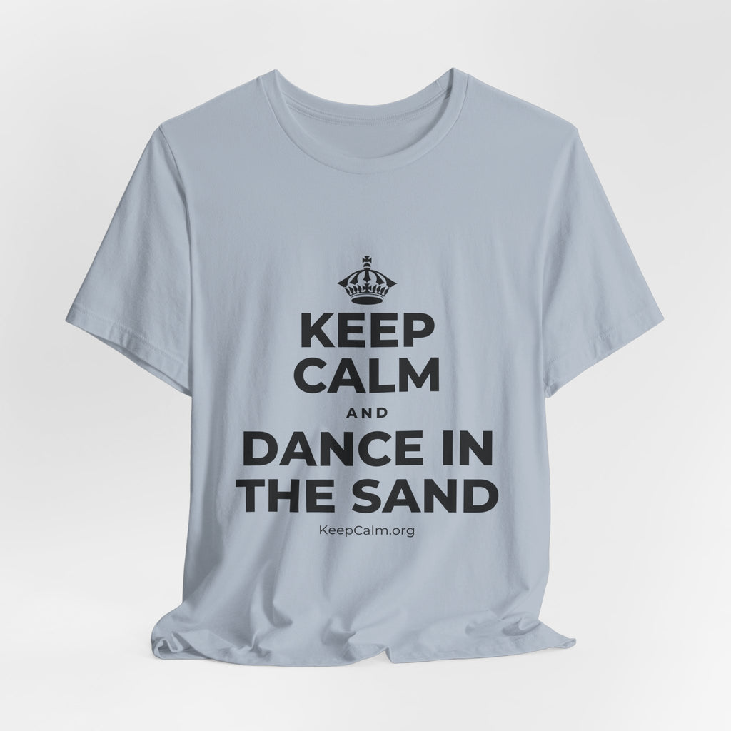 KEEP CALM AND DANCE IN THE SAND T-Shirt (White–Asphalt)
