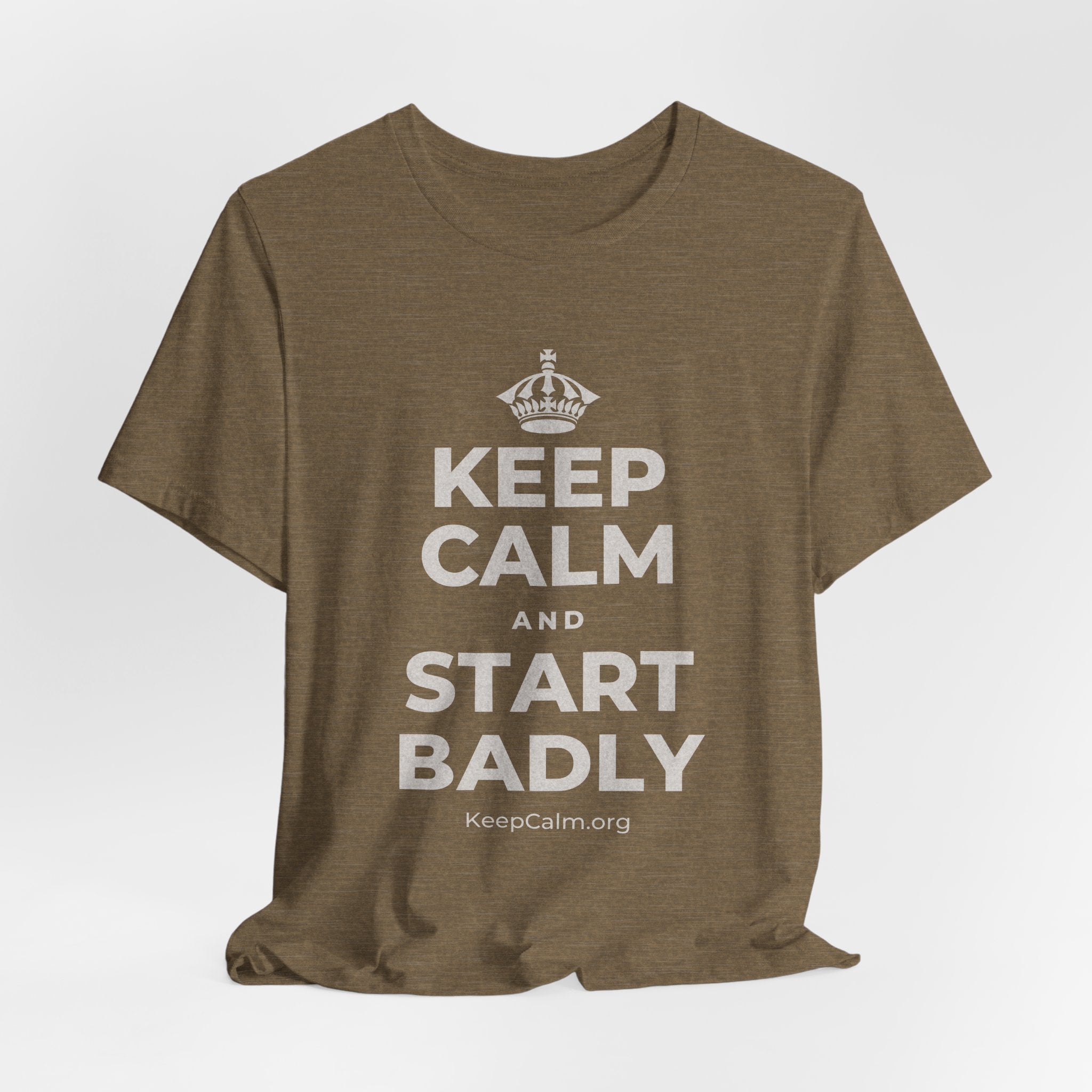KEEP CALM AND START BADLY T-Shirt (Soft Cream–Heather Mauve)