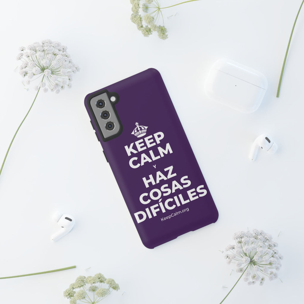 KEEP CALM Y HAZ COSAS DIFÍCILES Phone Case