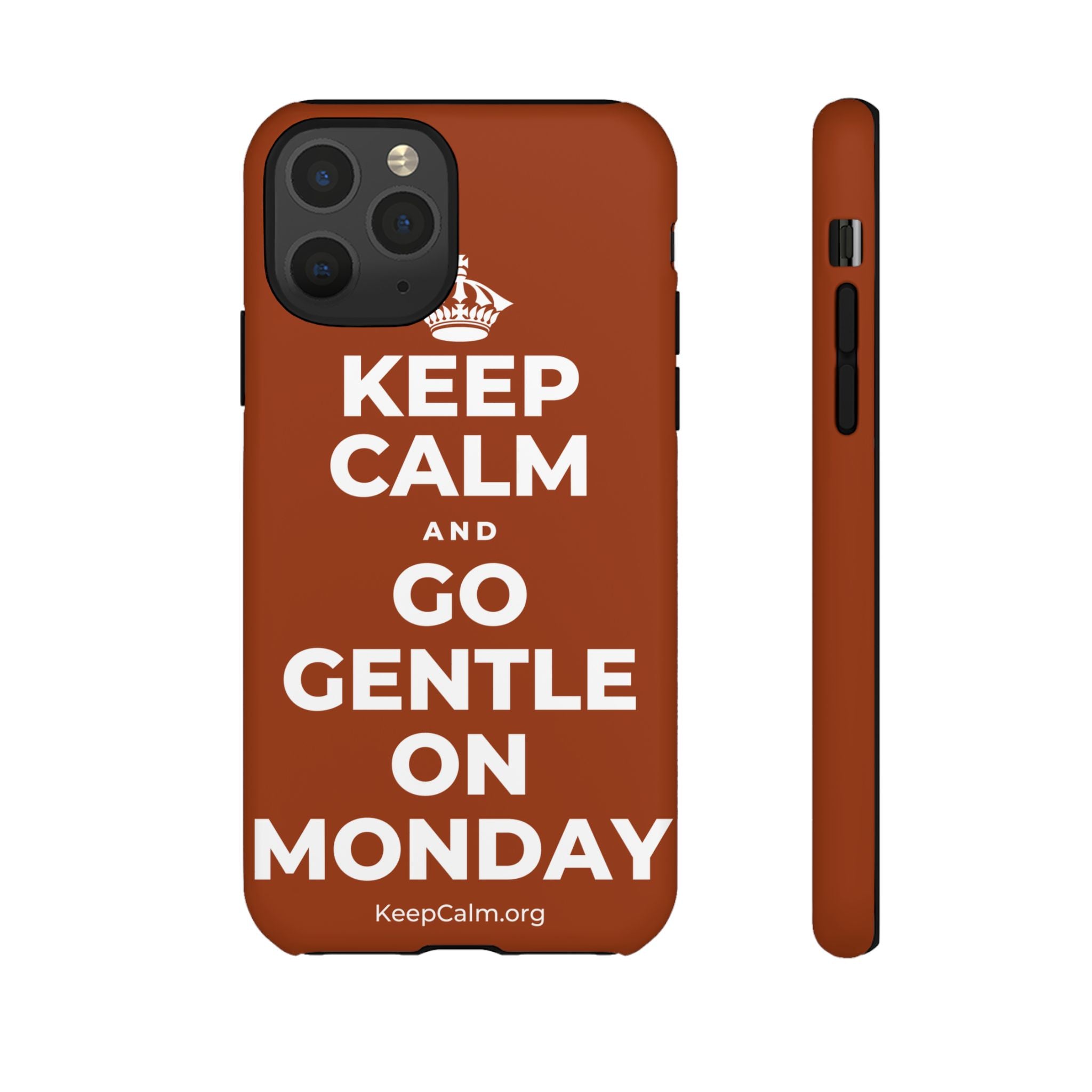 KEEP CALM AND GO GENTLE ON MONDAY Phone Case