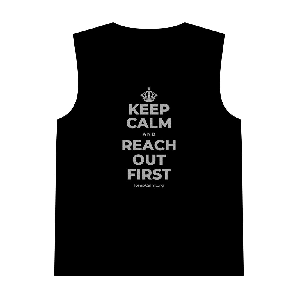 KEEP CALM AND REACH OUT FIRST Tank Top
