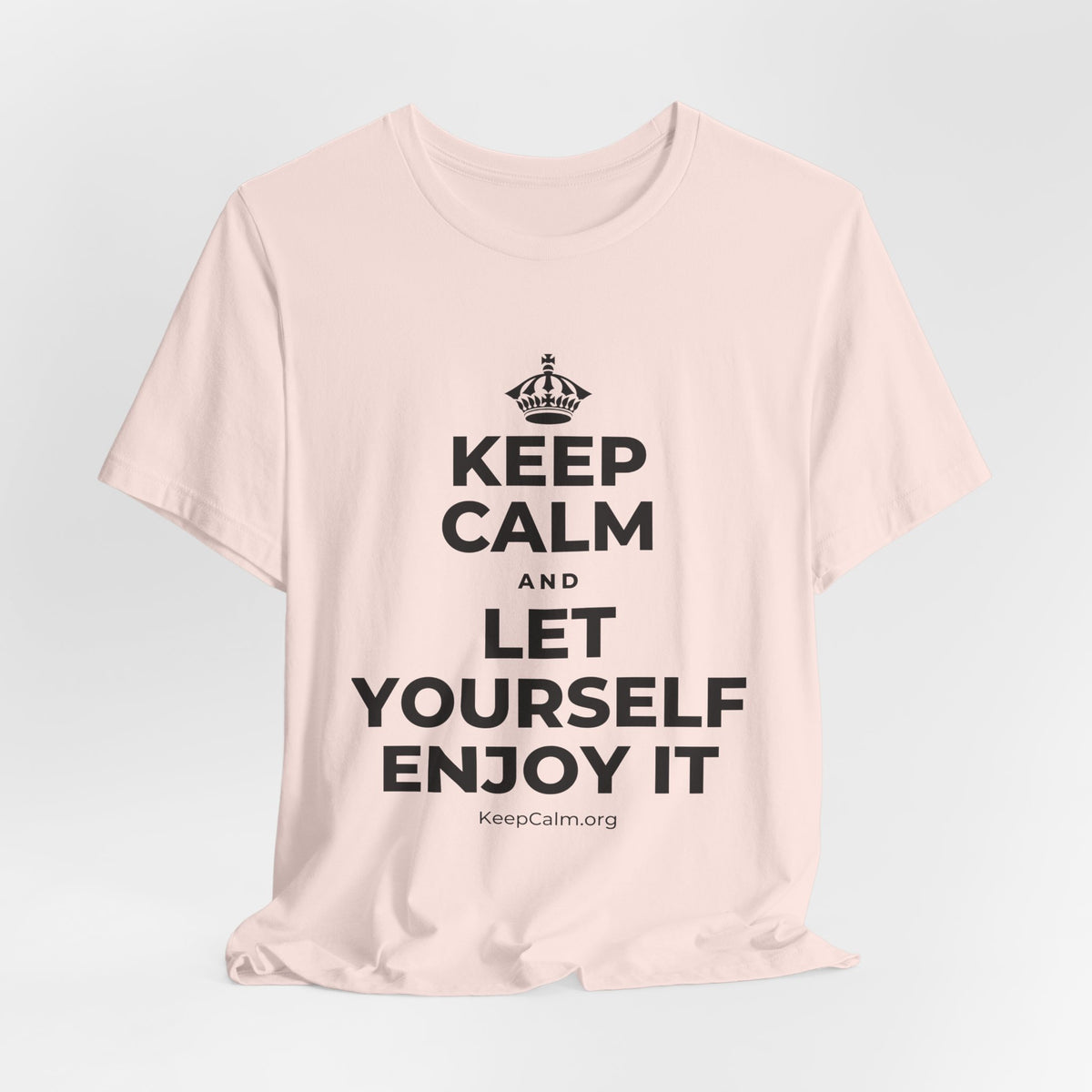 KEEP CALM AND LET YOURSELF ENJOY IT T-Shirt (Soft Cream–Heather Mauve)