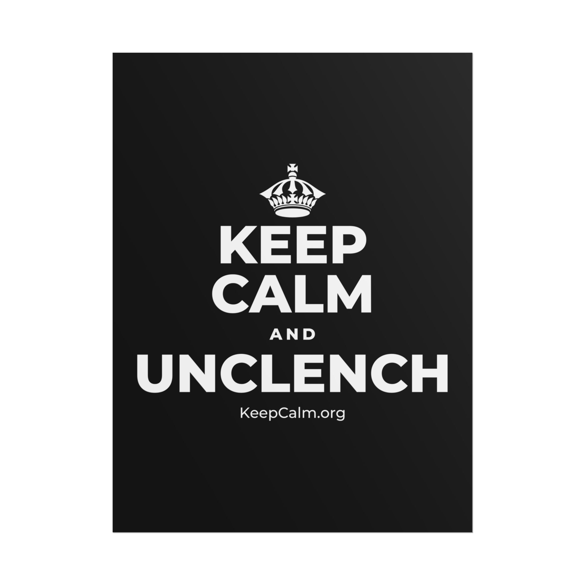 KEEP CALM AND UNCLENCH Poster
