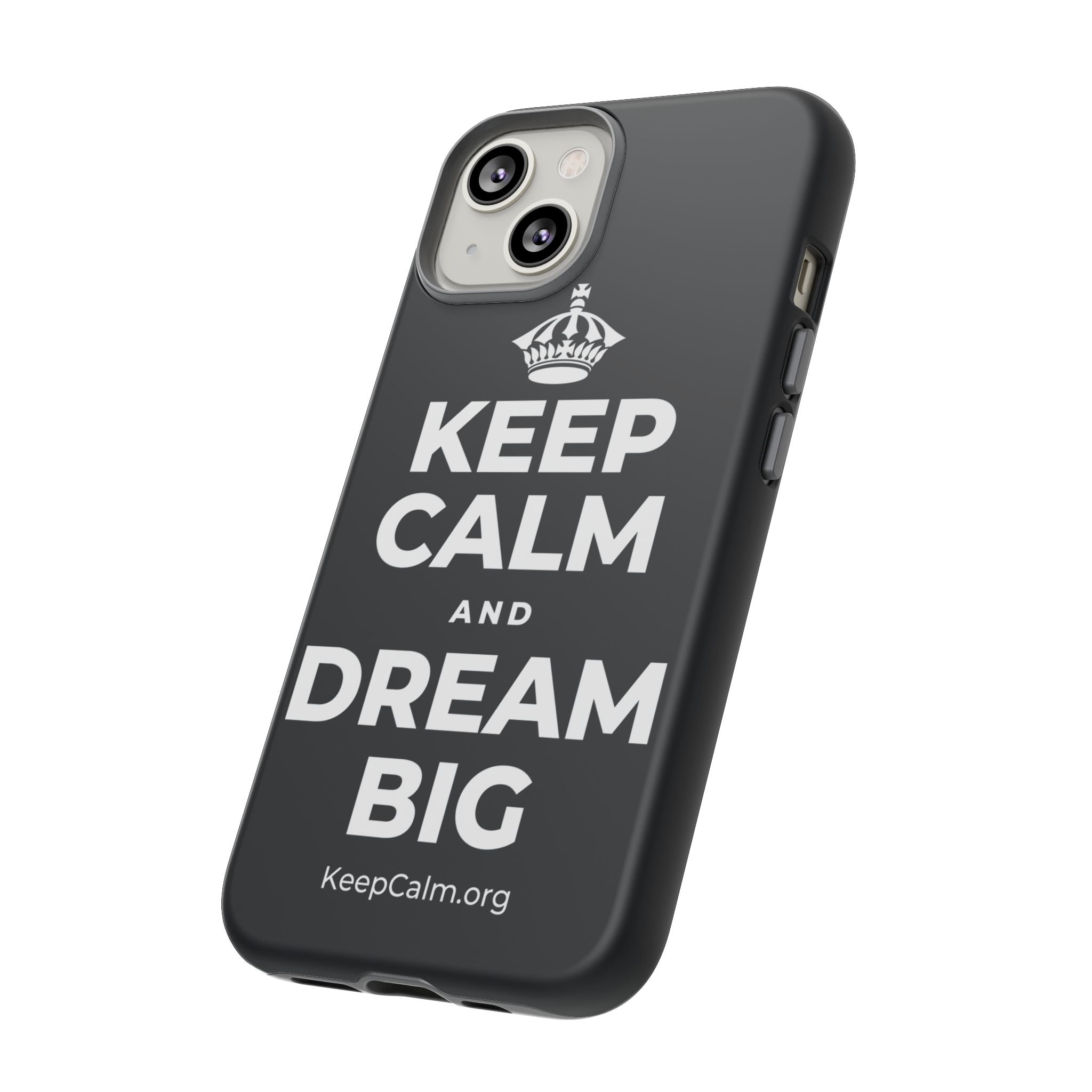 KEEP CALM AND DREAM BIG Phone Case (Dark)
