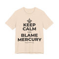 KEEP CALM AND BLAME MERCURY T-Shirt (Soft Cream–Heather Mauve)