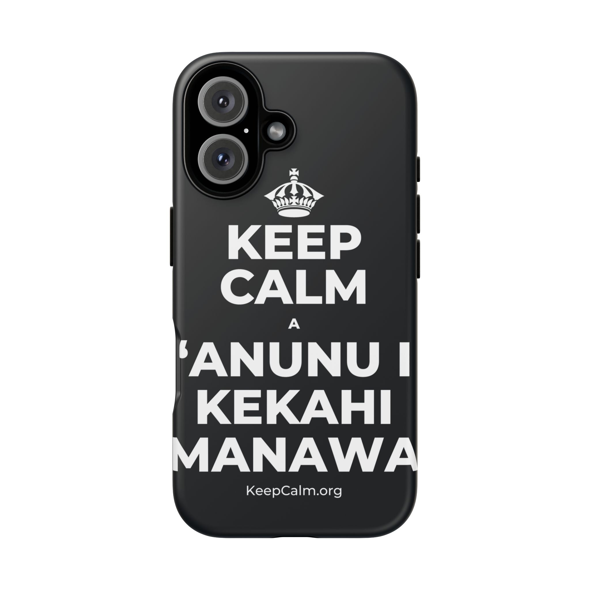 KEEP CALM A ʻANUNU I KEKAHI MANAWA Phone Case (Dark)