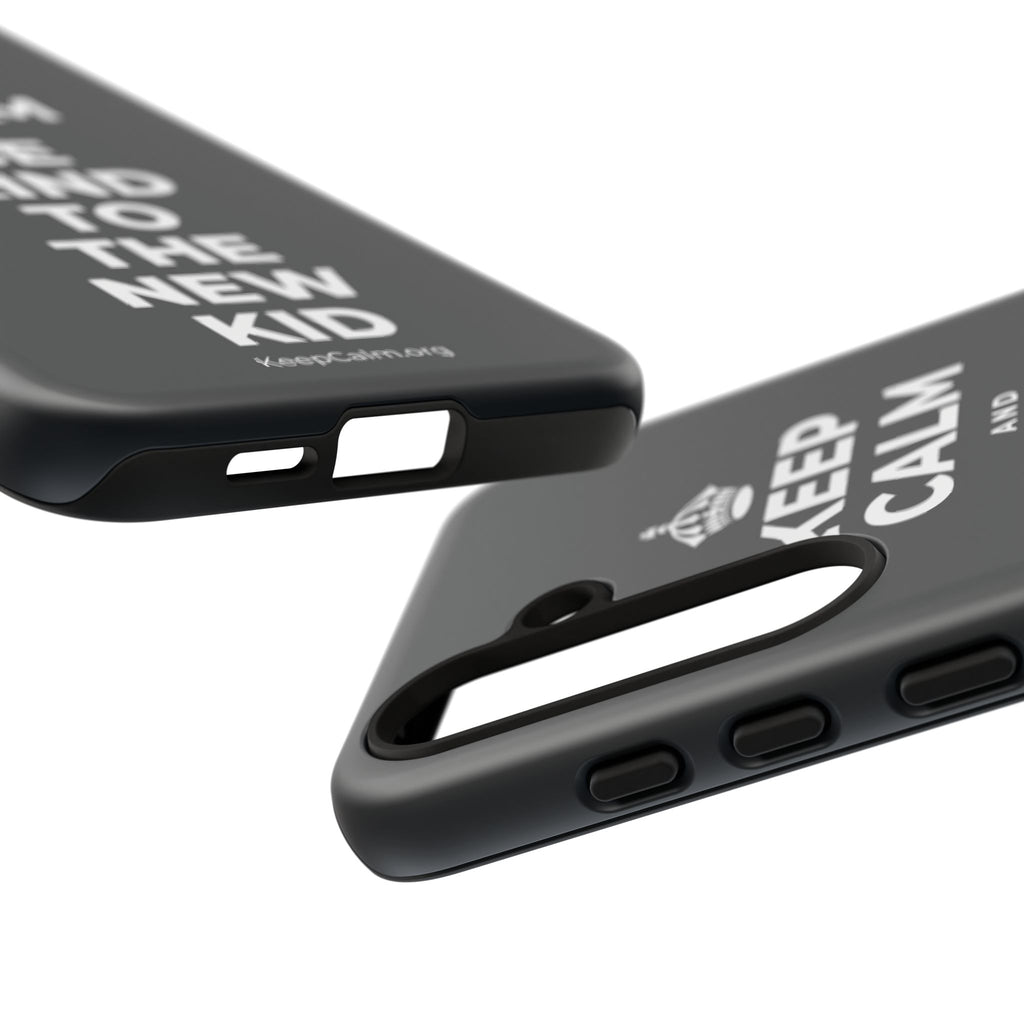 KEEP CALM AND BE KIND TO THE NEW KID Phone Case (Dark)