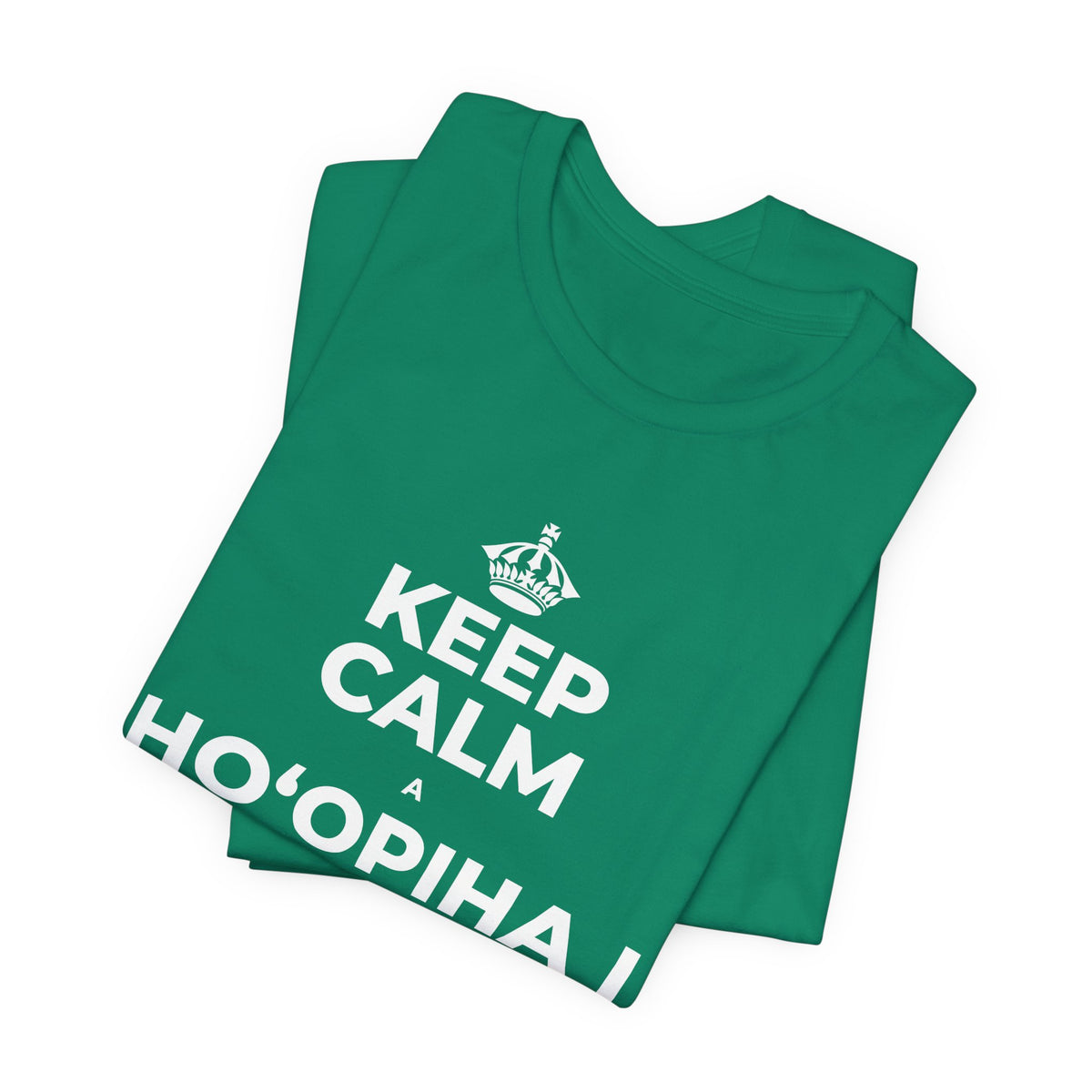 KEEP CALM A HOʻOPIHA I KOU KĪʻAHA ME KE ALOHA T-Shirt (White–Asphalt)