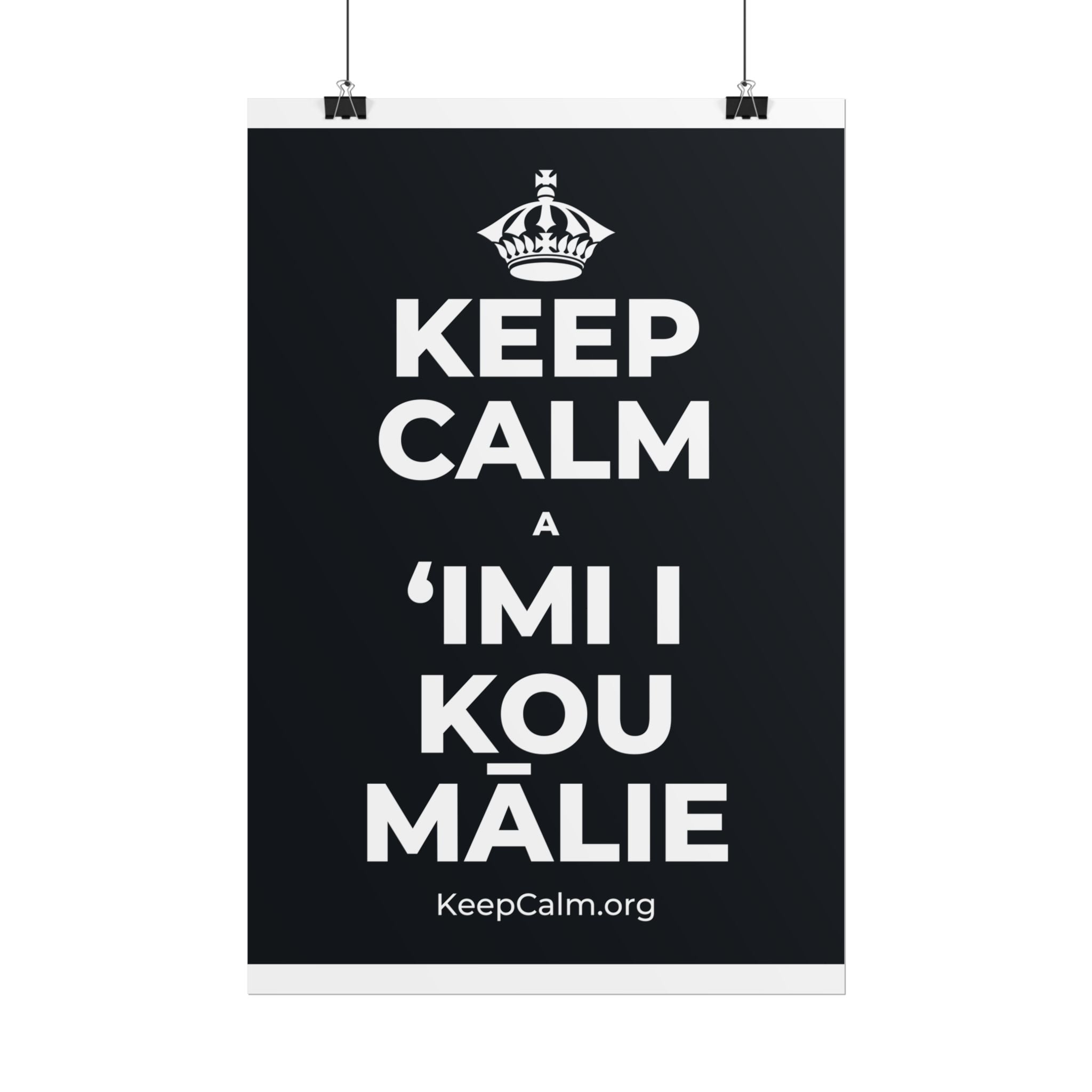 KEEP CALM A ʻIMI I KOU MĀLIE Poster (Dark)