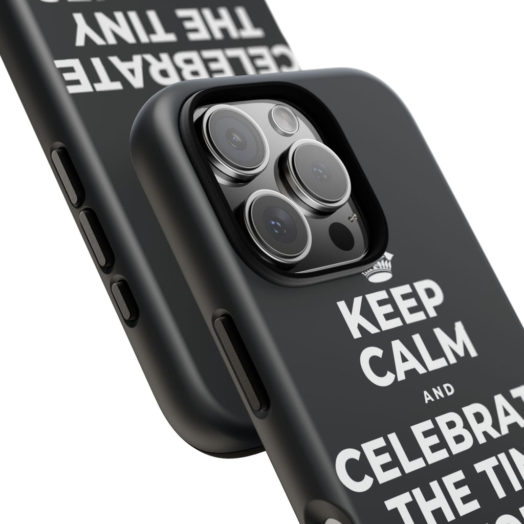 KEEP CALM AND CELEBRATE THE TINY VICTORIES EVERY SINGLE DAY Phone Case (Dark)