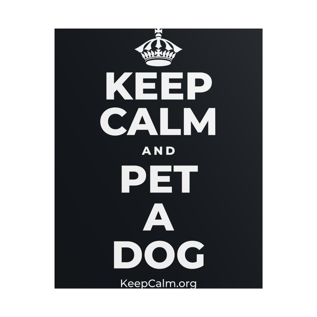 KEEP CALM AND PET A DOG Poster (Dark)
