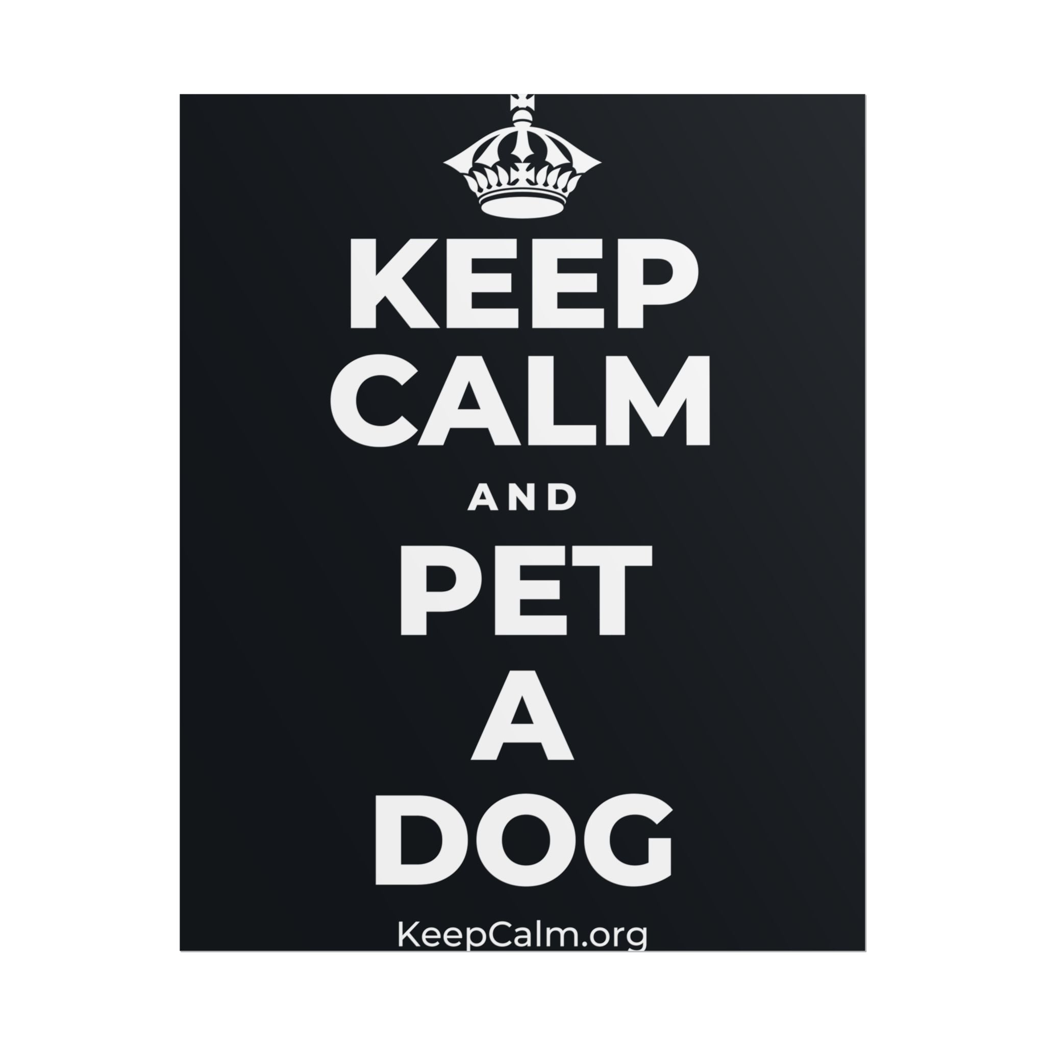 KEEP CALM AND PET A DOG Poster (Dark)