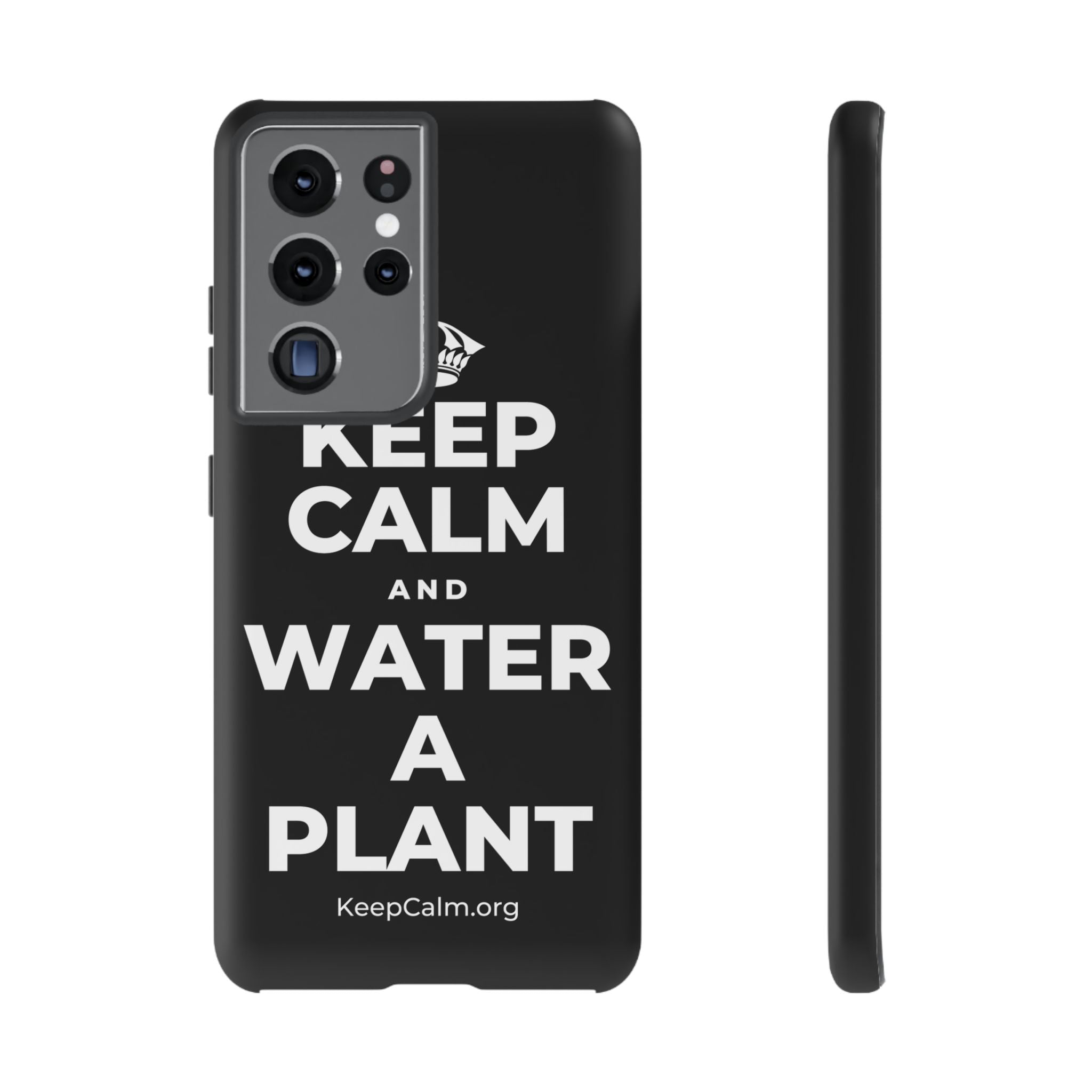 KEEP CALM AND WATER A PLANT Phone Case