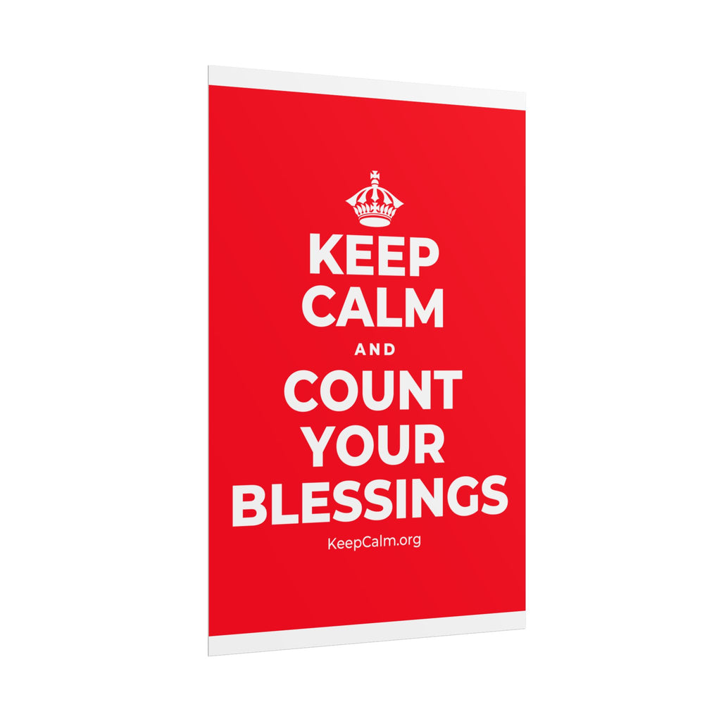 KEEP CALM AND COUNT YOUR BLESSINGS Poster