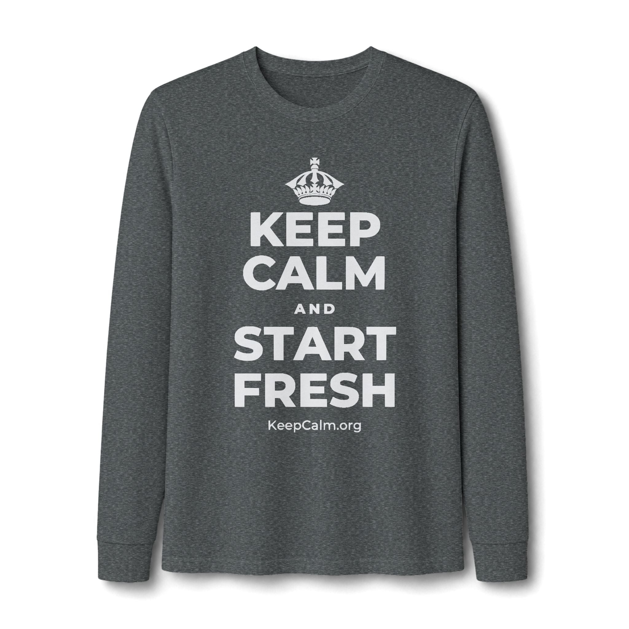 KEEP CALM AND START FRESH Long Sleeve Tee