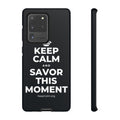 KEEP CALM AND SAVOR THIS MOMENT Phone Case (Dark)