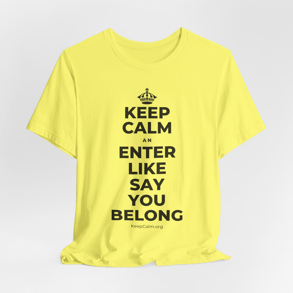 KEEP CALM AN ENTER LIKE SAY YOU BELONG T-Shirt (Soft Cream–Heather Mauve)