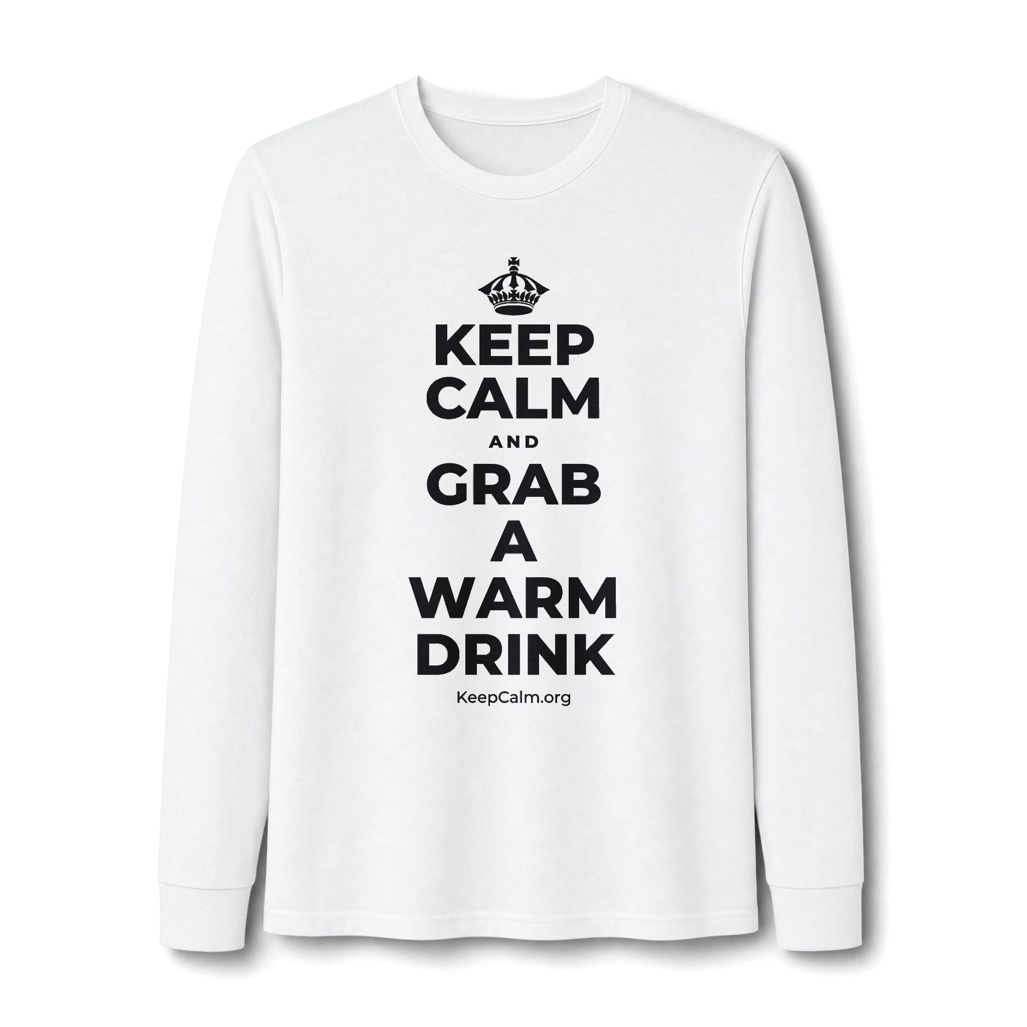 KEEP CALM AND GRAB A WARM DRINK Long Sleeve Tee