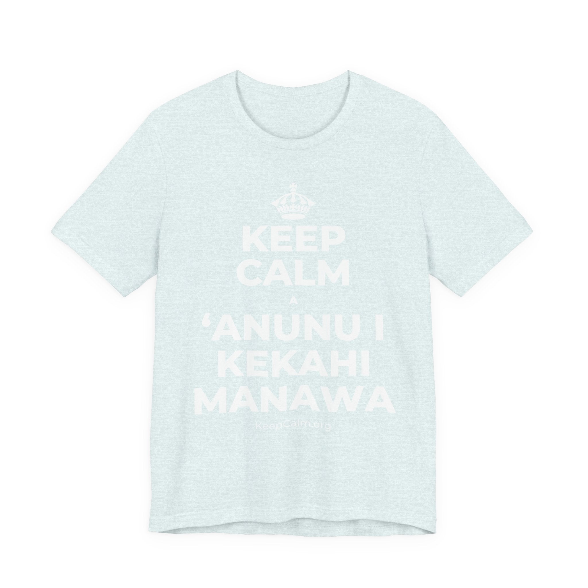 KEEP CALM A ʻANUNU I KEKAHI MANAWA T-Shirt (Soft Cream–Heather Mauve)
