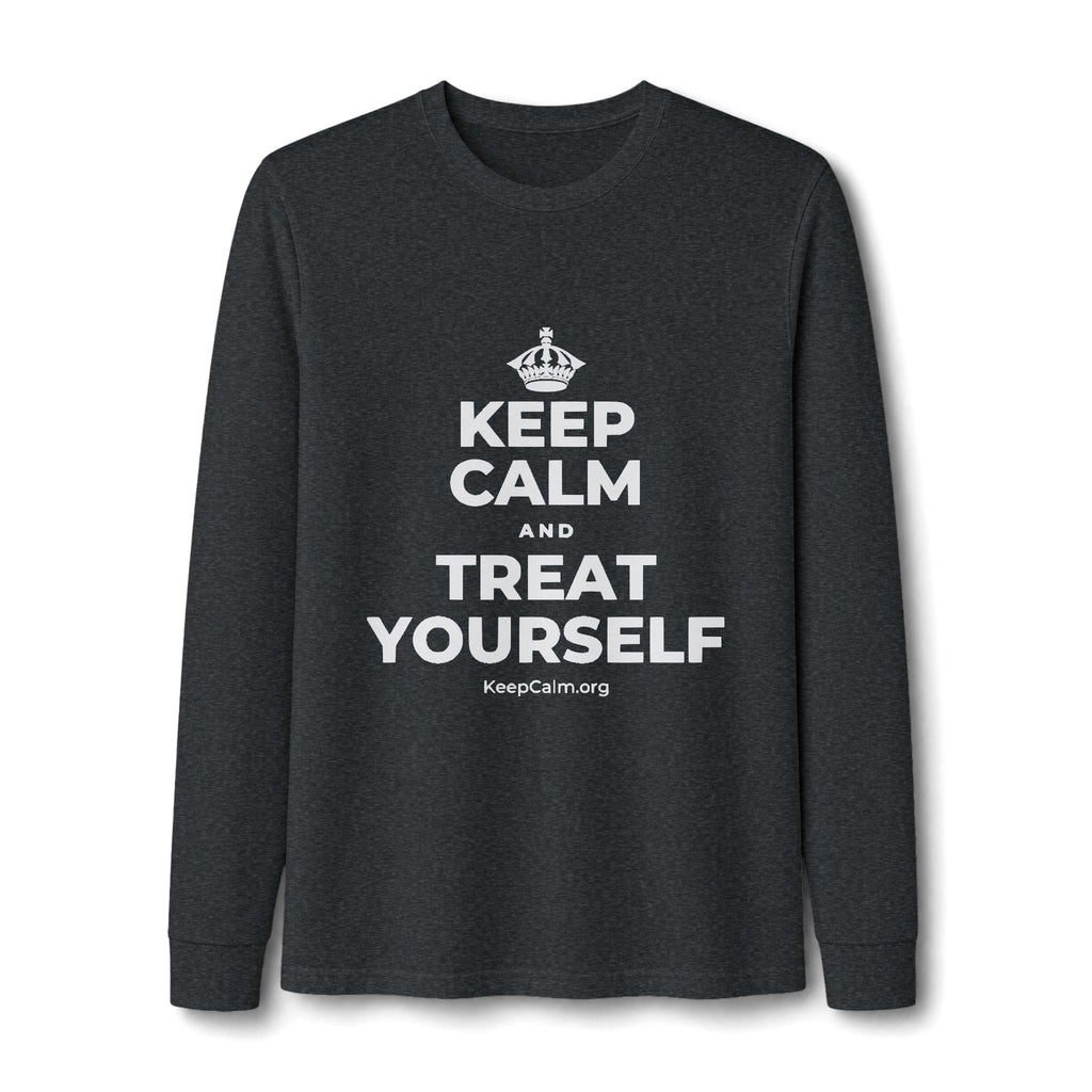 KEEP CALM AND TREAT YOURSELF Long Sleeve Tee