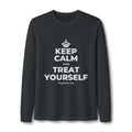 KEEP CALM AND TREAT YOURSELF Long Sleeve Tee
