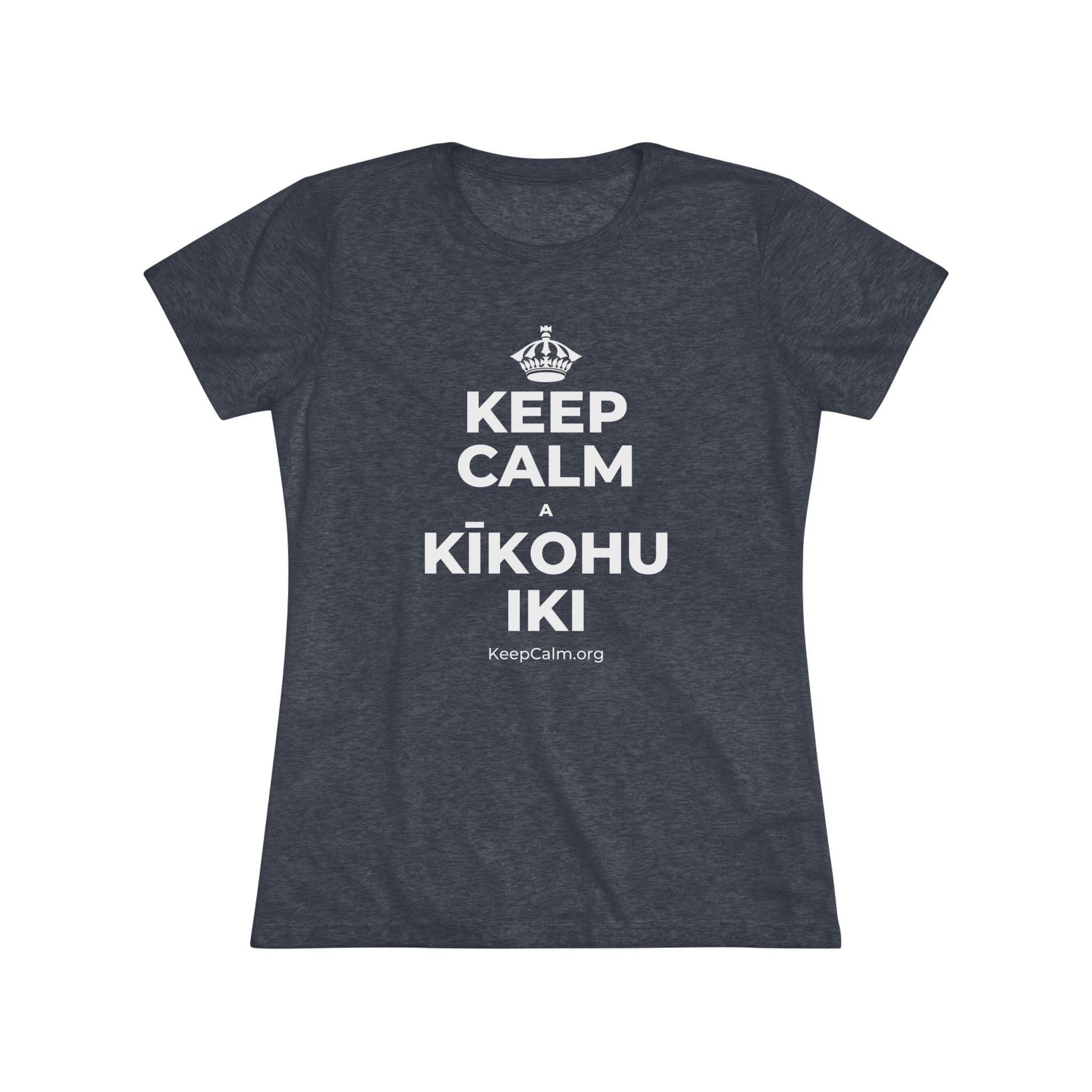 KEEP CALM A KĪKOHU IKI Women's Tri-Blend Tee