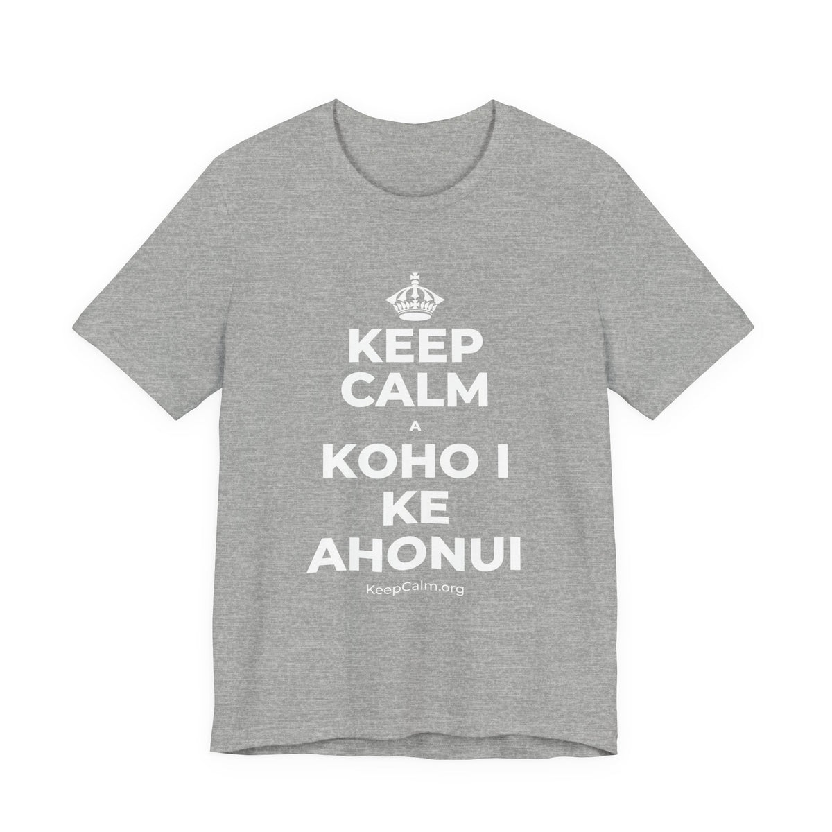 KEEP CALM A KOHO I KE AHONUI T-Shirt (White–Asphalt)