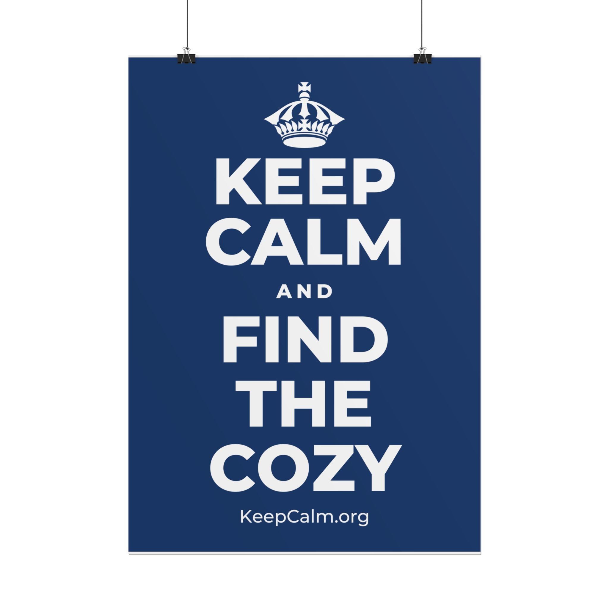 KEEP CALM AND FIND THE COZY Poster