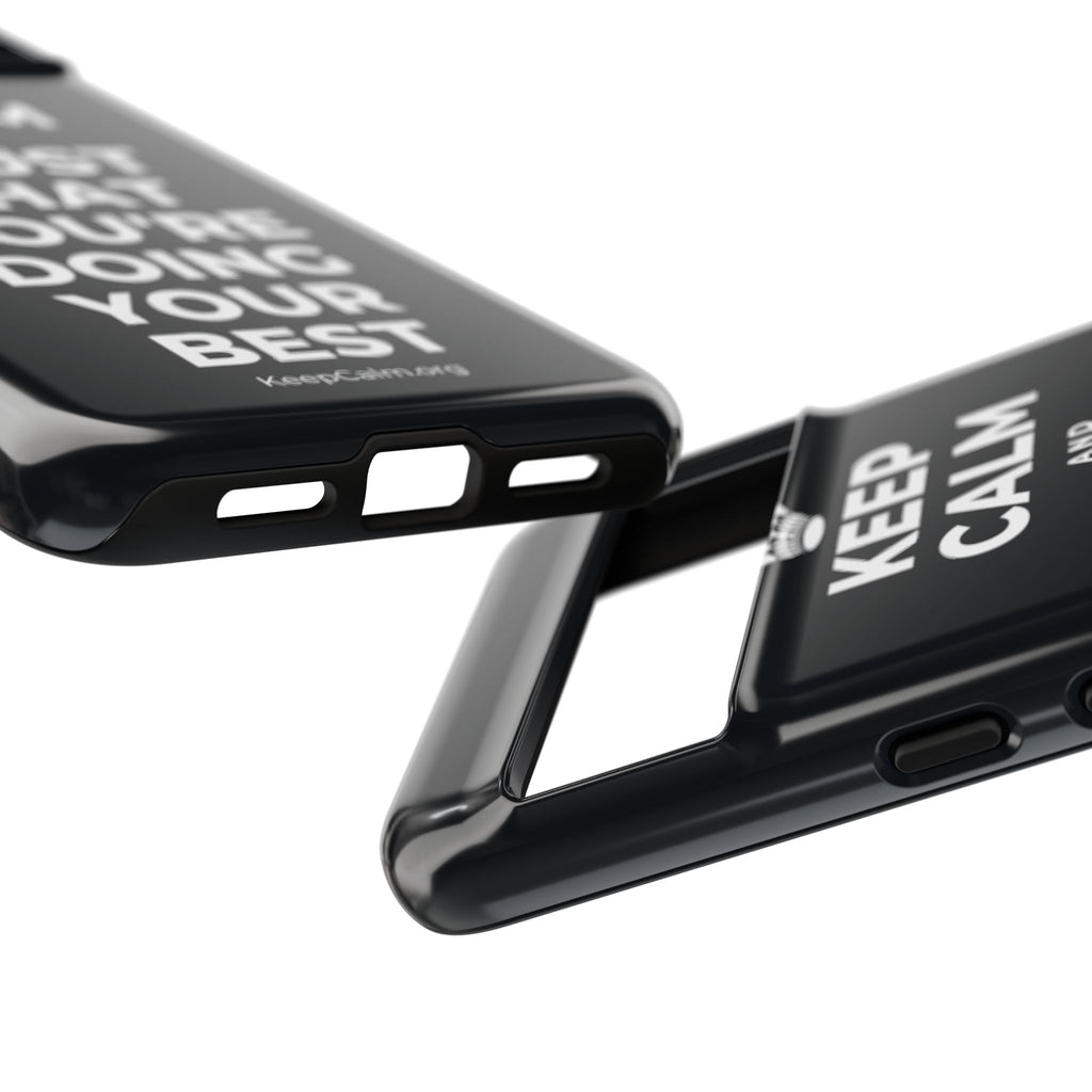 KEEP CALM AND TRUST THAT YOU'RE DOING YOUR BEST Phone Case (Dark)
