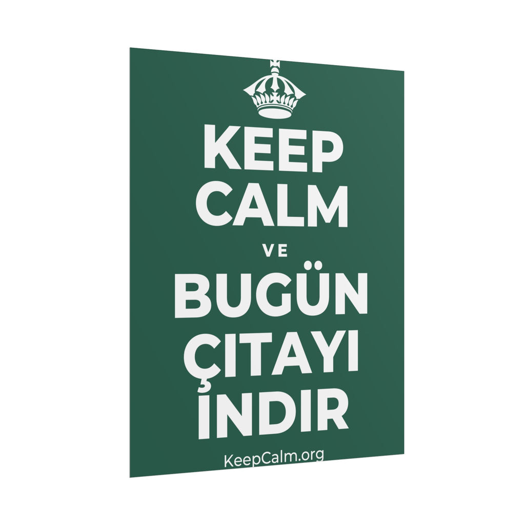 KEEP CALM VE BUGÜN ÇITAYI INDIR Poster