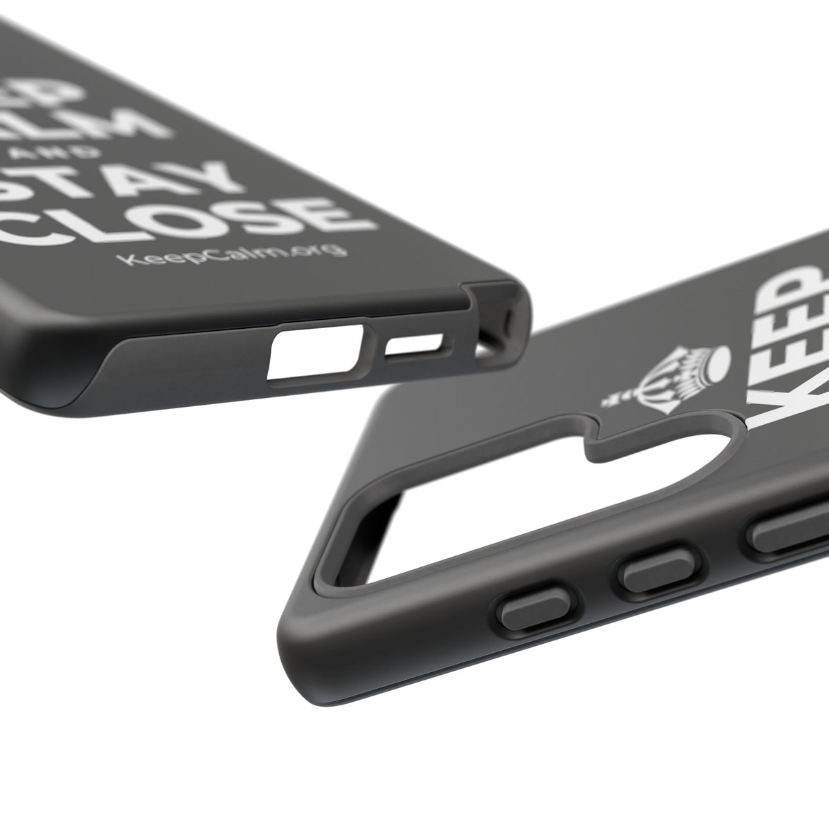 KEEP CALM AND STAY CLOSE Phone Case