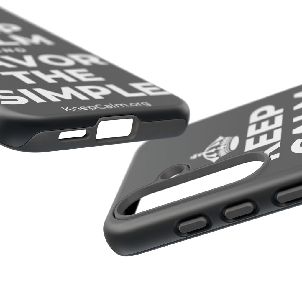 KEEP CALM AND SAVOR THE SIMPLE Phone Case (Dark)