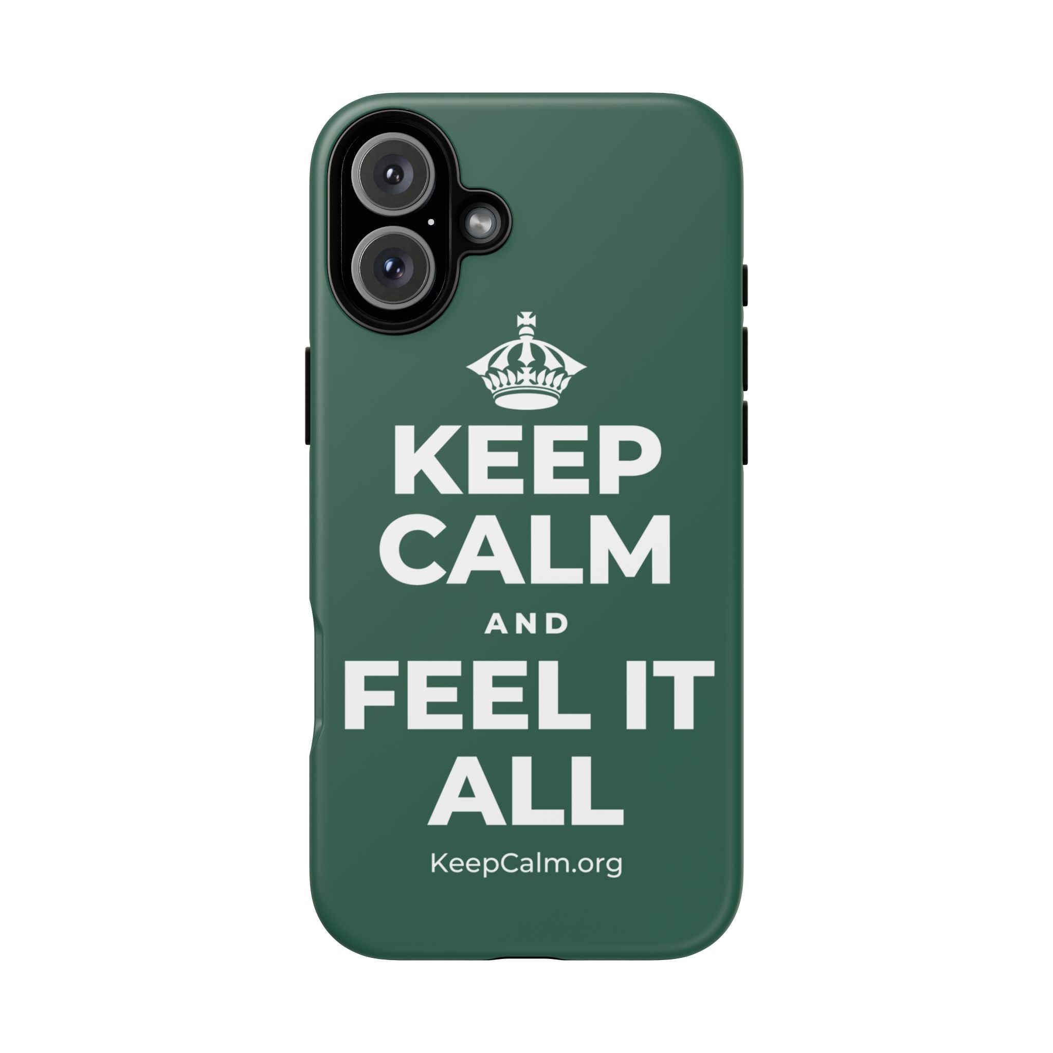 KEEP CALM AND FEEL IT ALL Phone Case