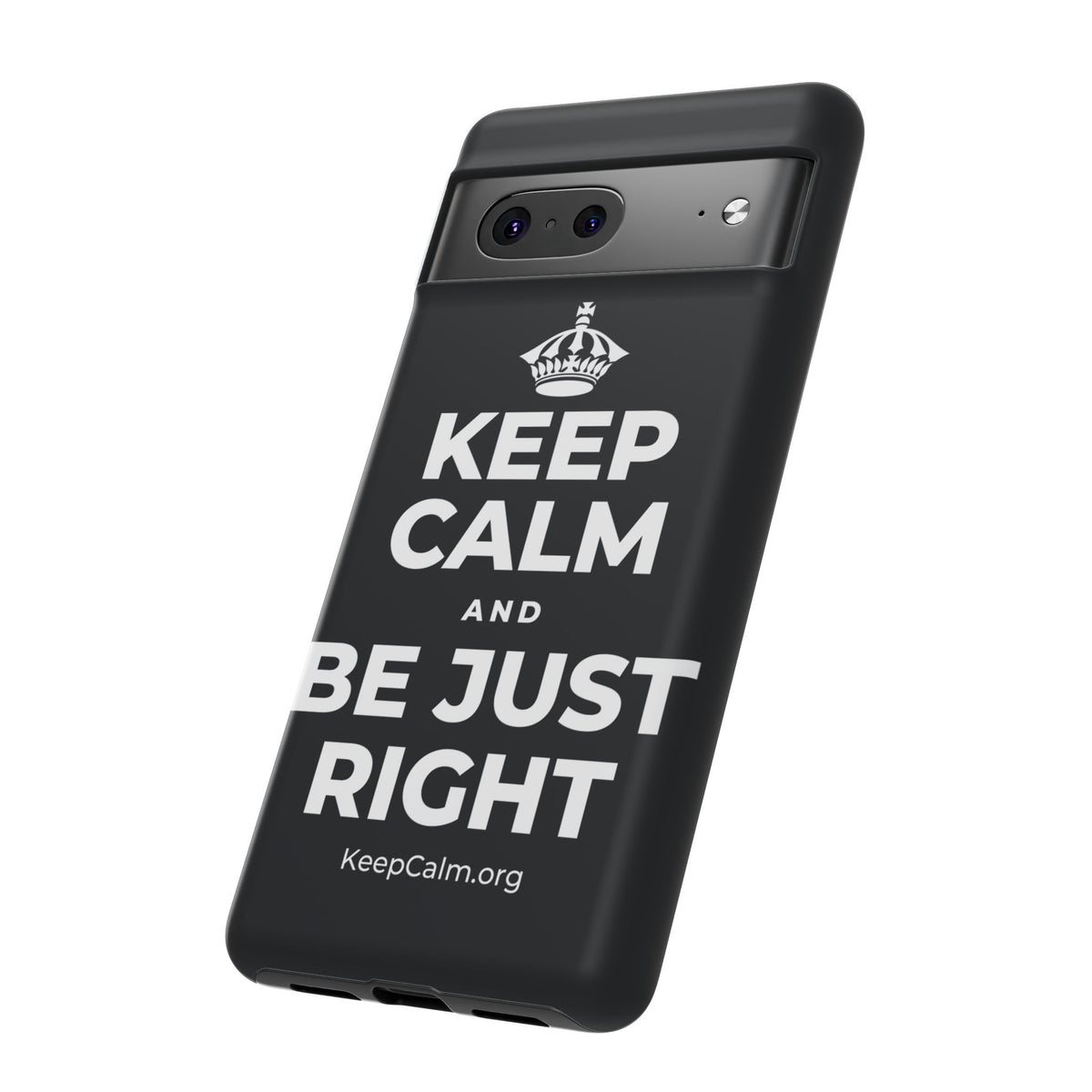 KEEP CALM AND BE JUST RIGHT Phone Case (Dark)