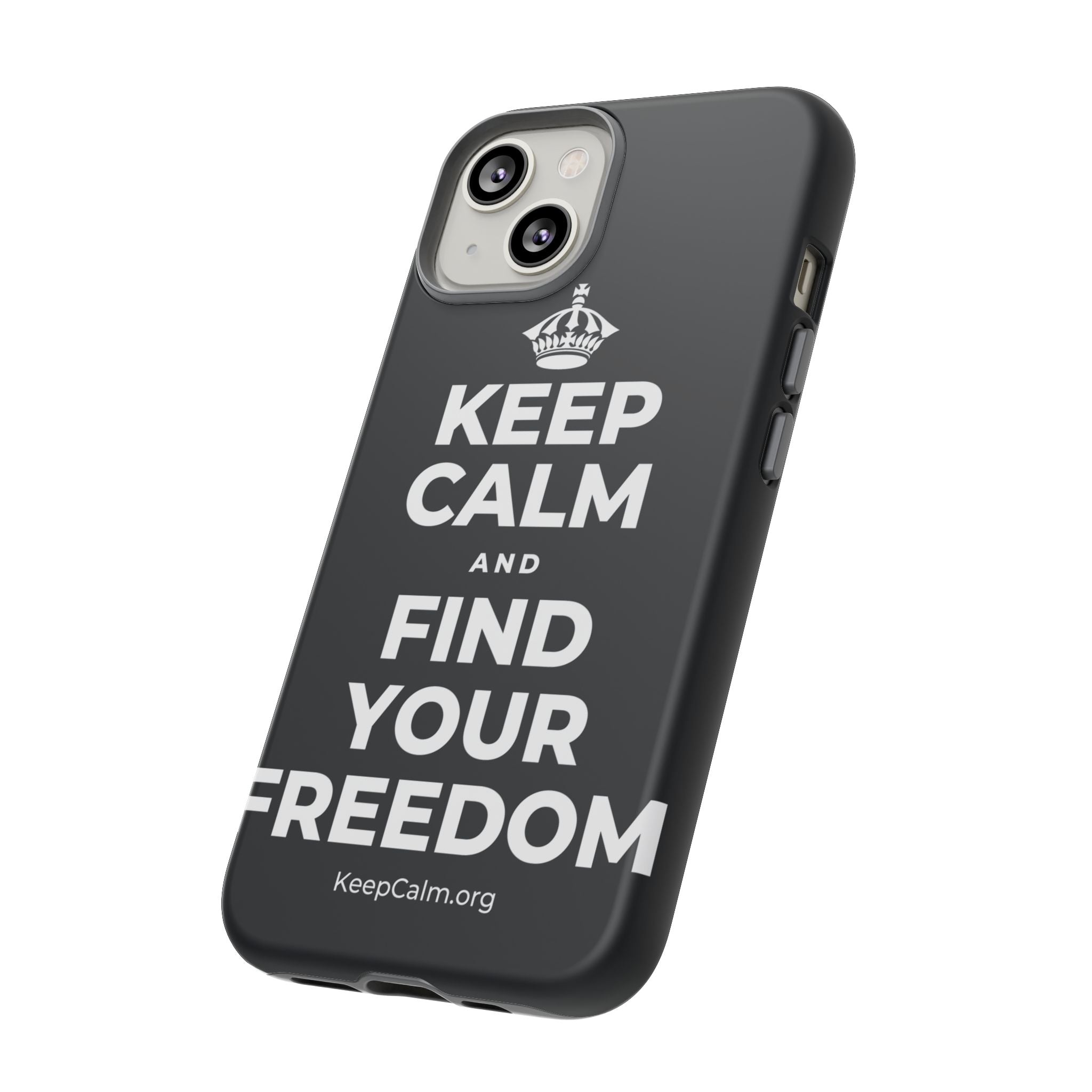 KEEP CALM AND FIND YOUR FREEDOM Phone Case (Dark)
