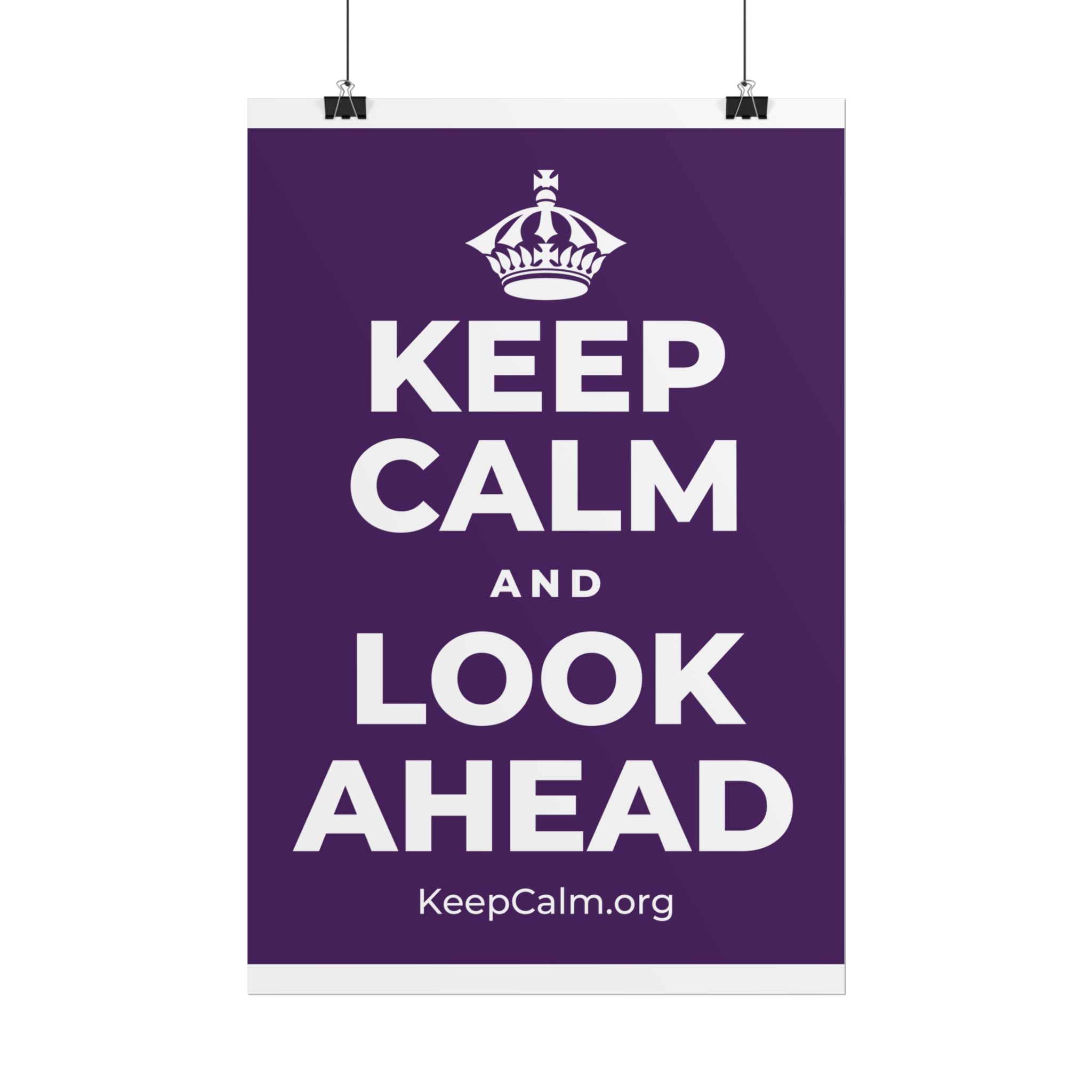KEEP CALM AND LOOK AHEAD Poster
